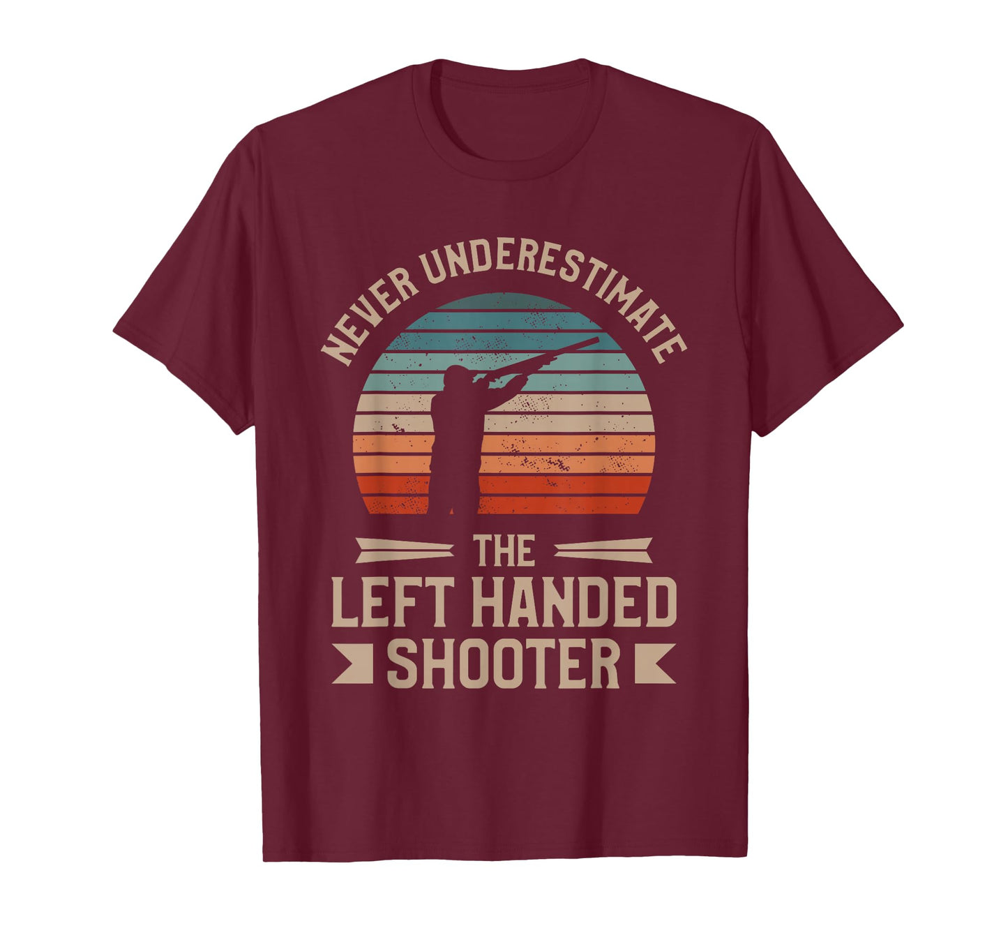 Never Underestimate The Left Handed Shooter Skeet Shooting T-Shirt