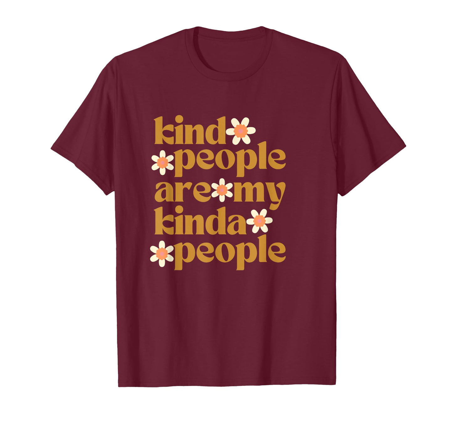 Kind People are my Kinda People T-Shirt