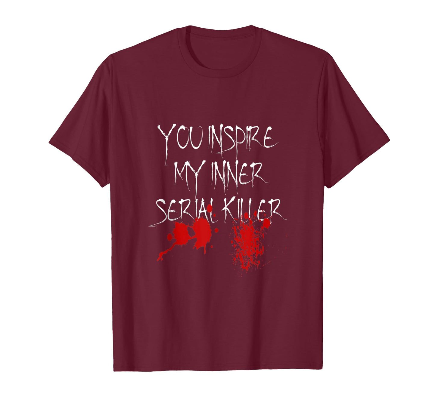 You Inspire My Inner Serial Killer Scary Creepy Psychopath Tank Top