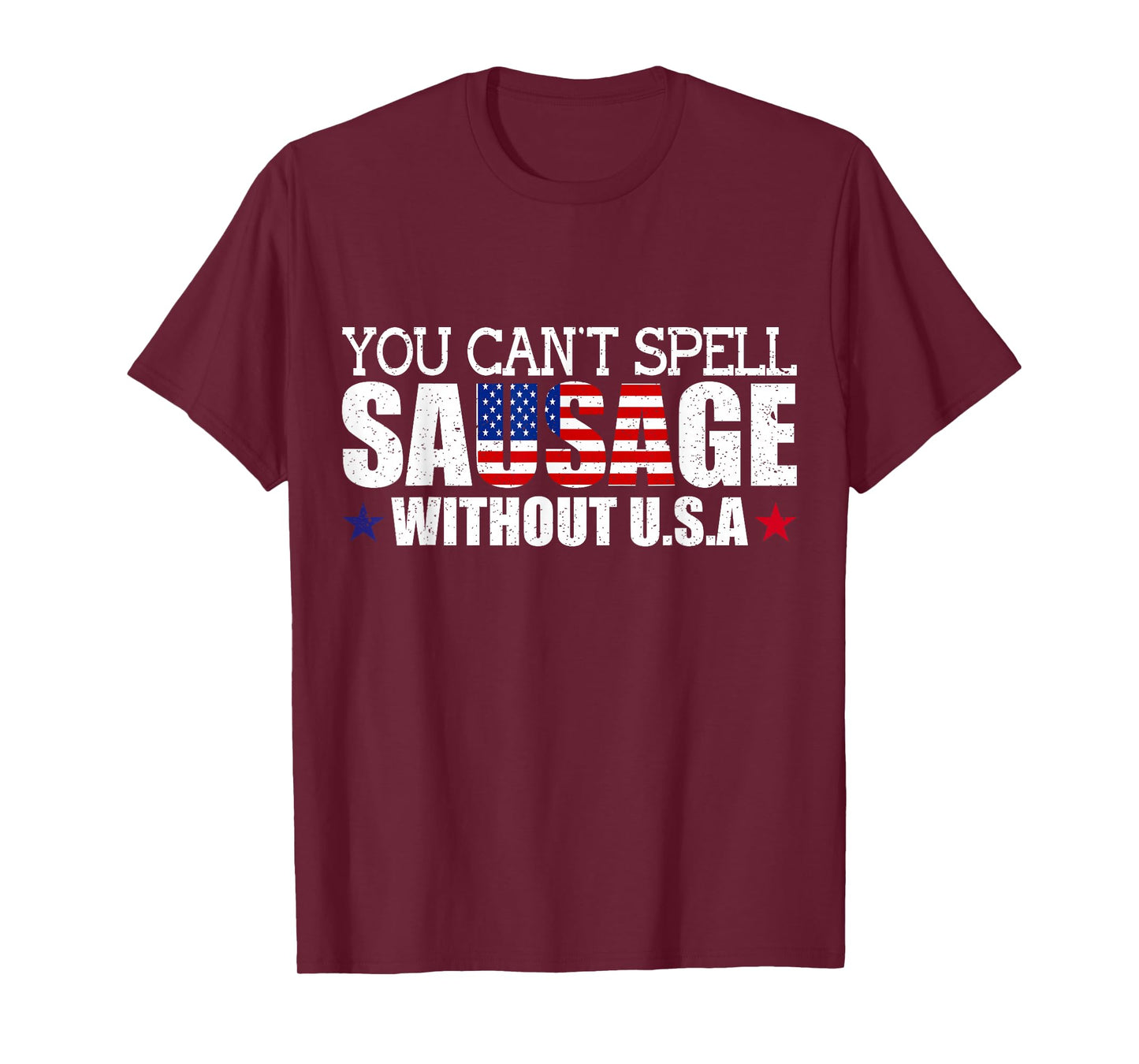 Funny USA Patriotism Sarcastic American Sausage Food Humor T-Shirt
