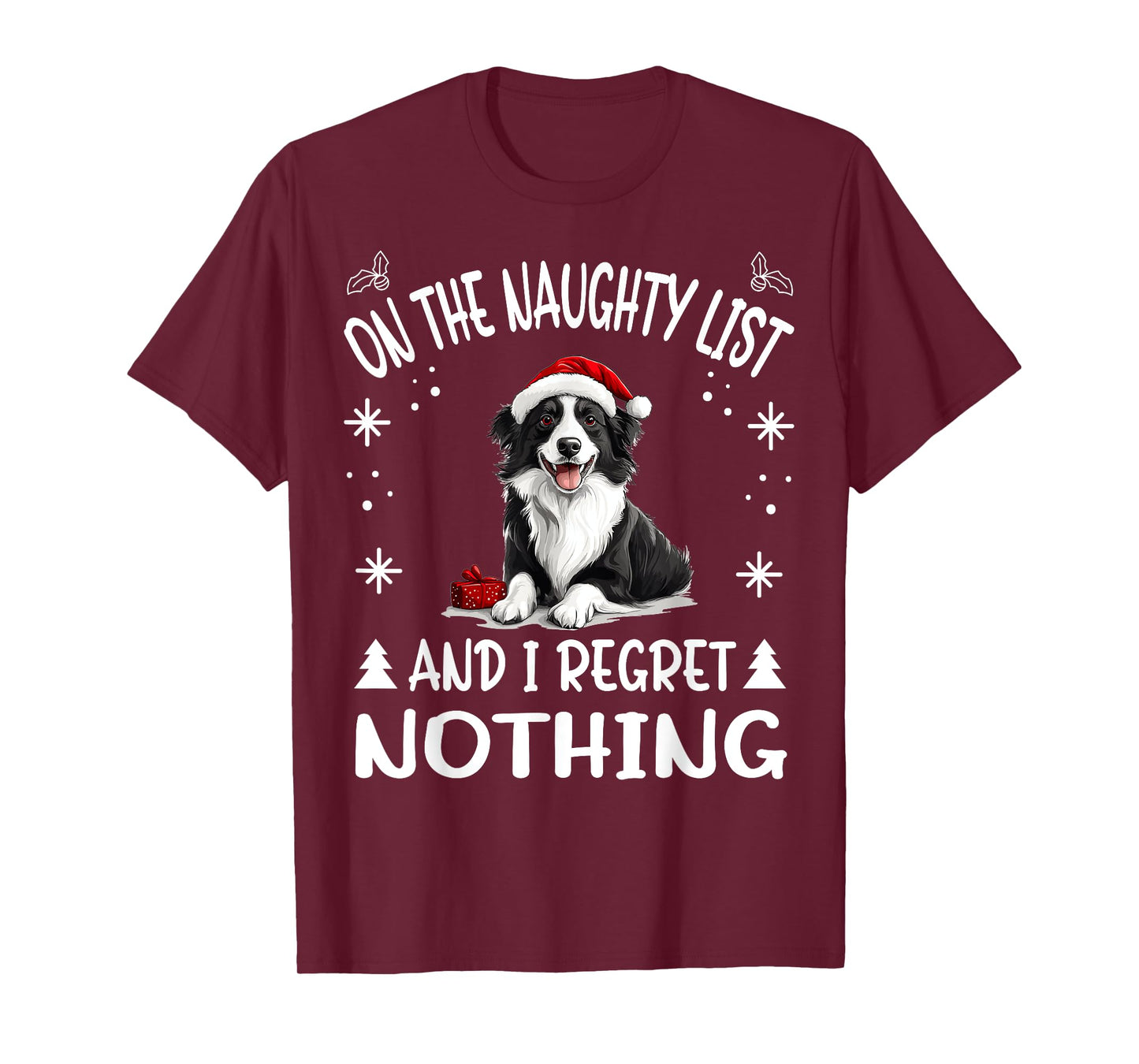 Cute Border Collie Dog Christmas On The Naughty List and I T-Shirt