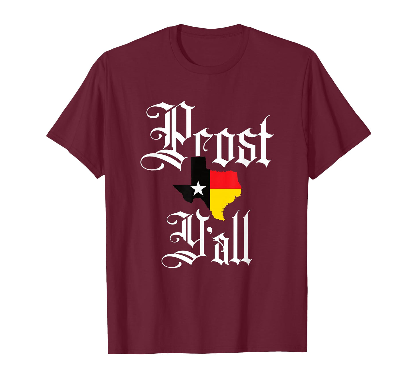 Prost Y'all Texas German Oktoberfest Beer Drinking Team T-Shirt