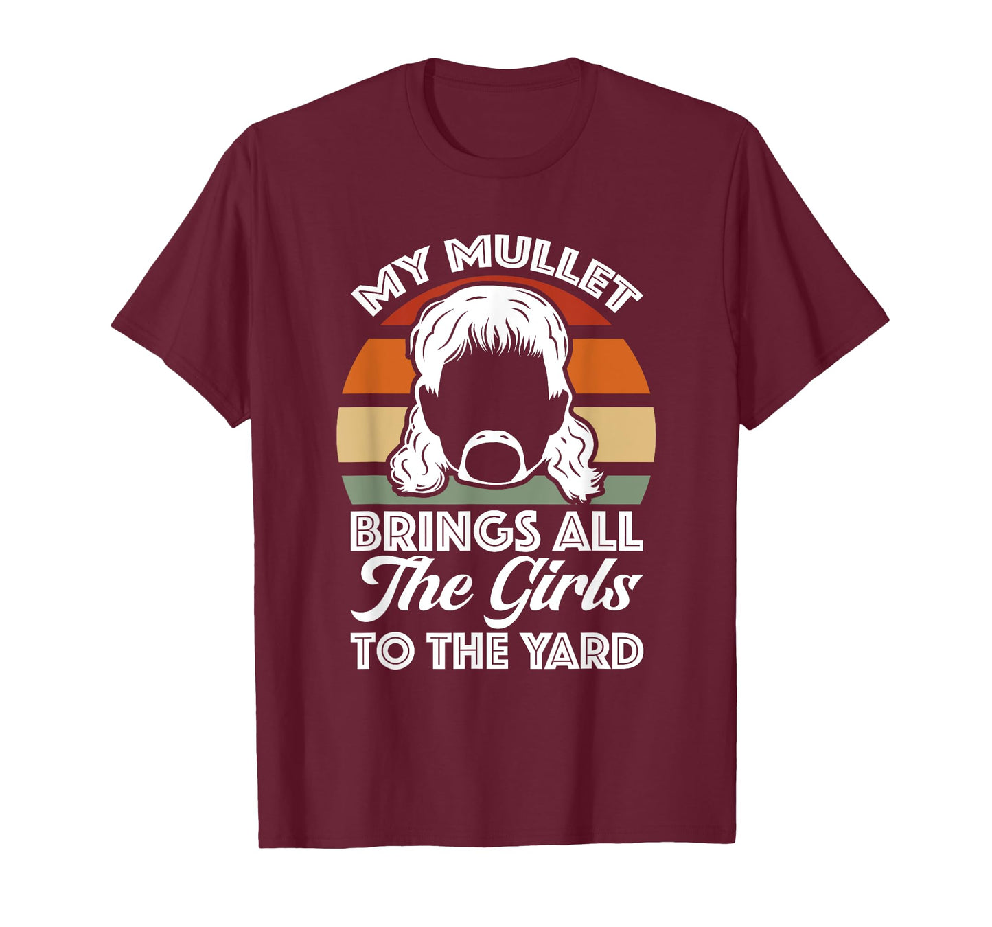 Redneck My Mullet Brings All The Girls To The Yard Retro T-Shirt