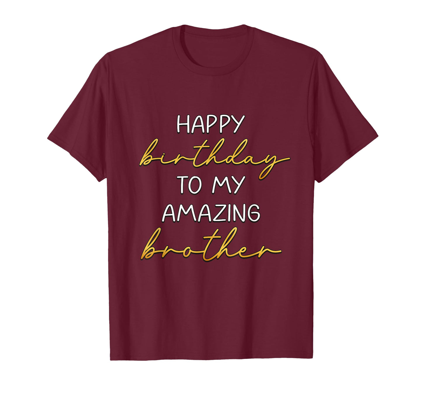Happy Birthday To My Amazing Brother Bday Party T-Shirt