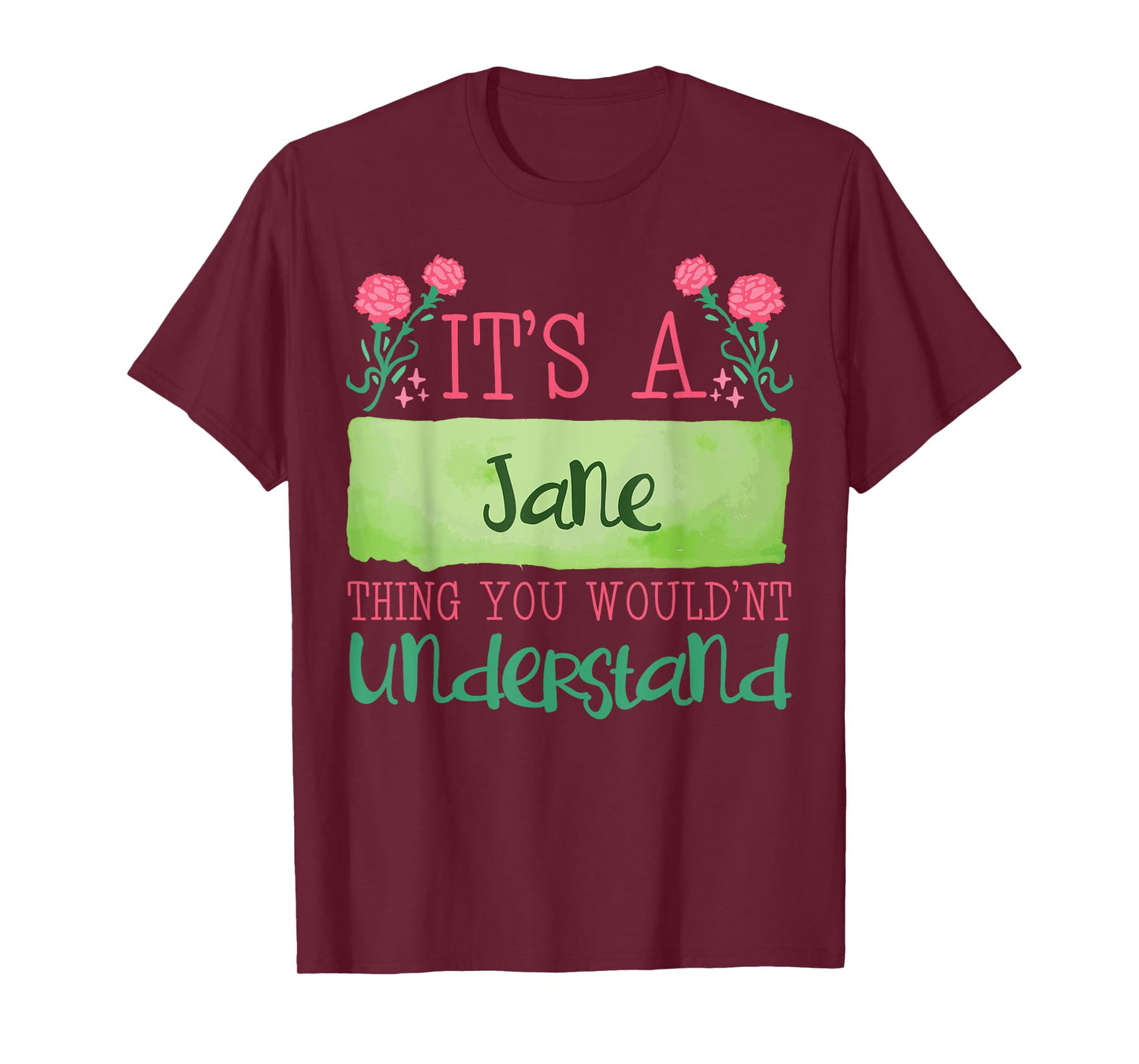 Its A Jane Thing You Wouldnt Understand T-Shirt