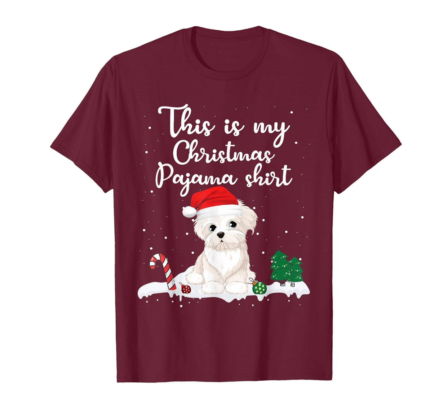 This Is My Christmas Pajama Maltese Dog Mom Dad Men Women Girls Kids T-Shirt