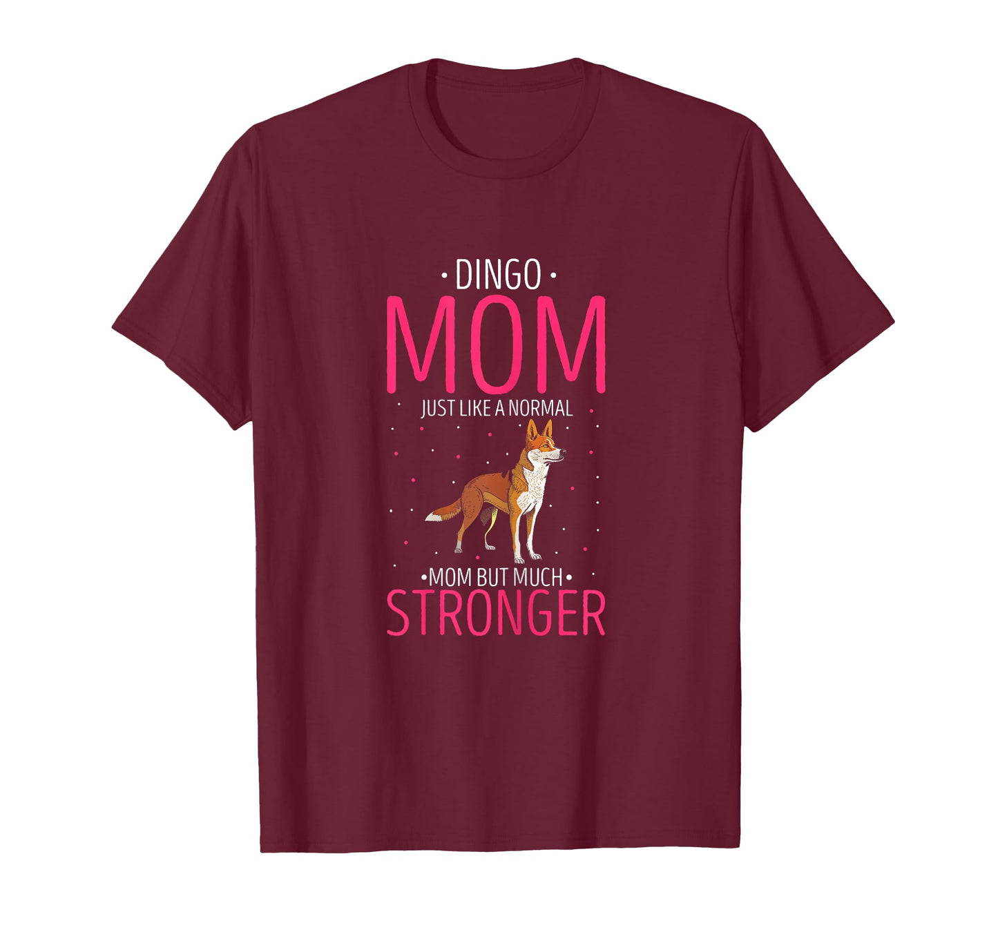 Dingo Stronger Mom Australian Wild Dog Dingo Lover T-Shirt