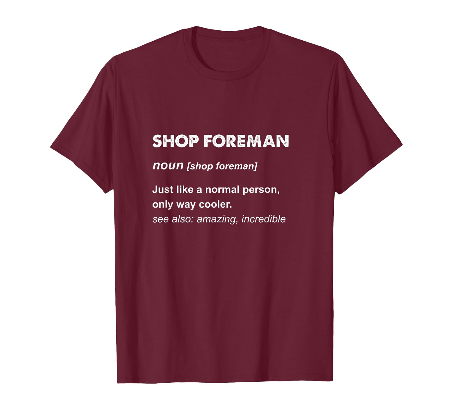Shop Foreman T-Shirt