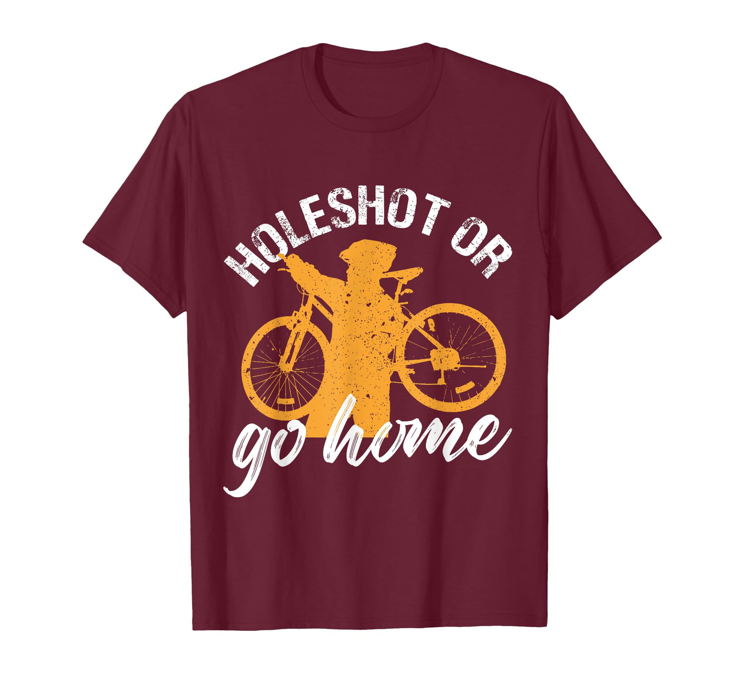 Holeshot or Go Home Biking Design T-Shirt