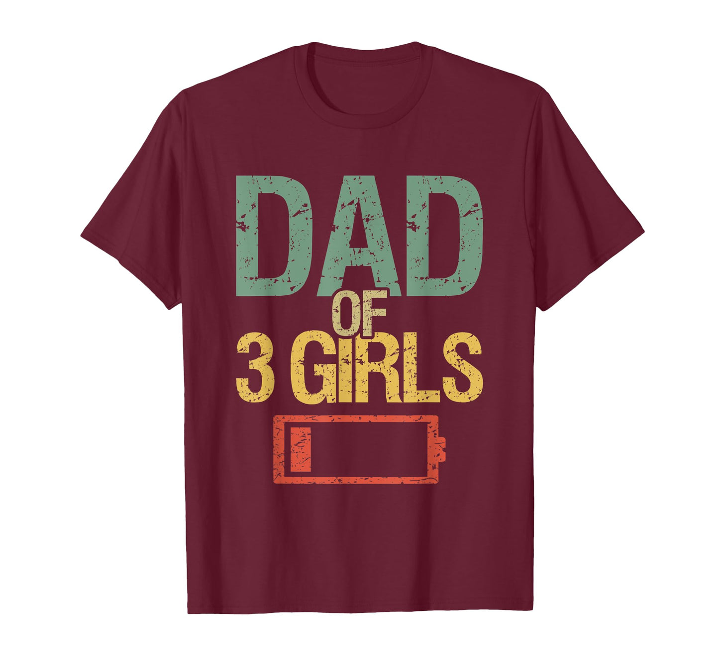 Funny Father's Day Tired Dad Of 3 Girls Low Battery Drained T-Shirt