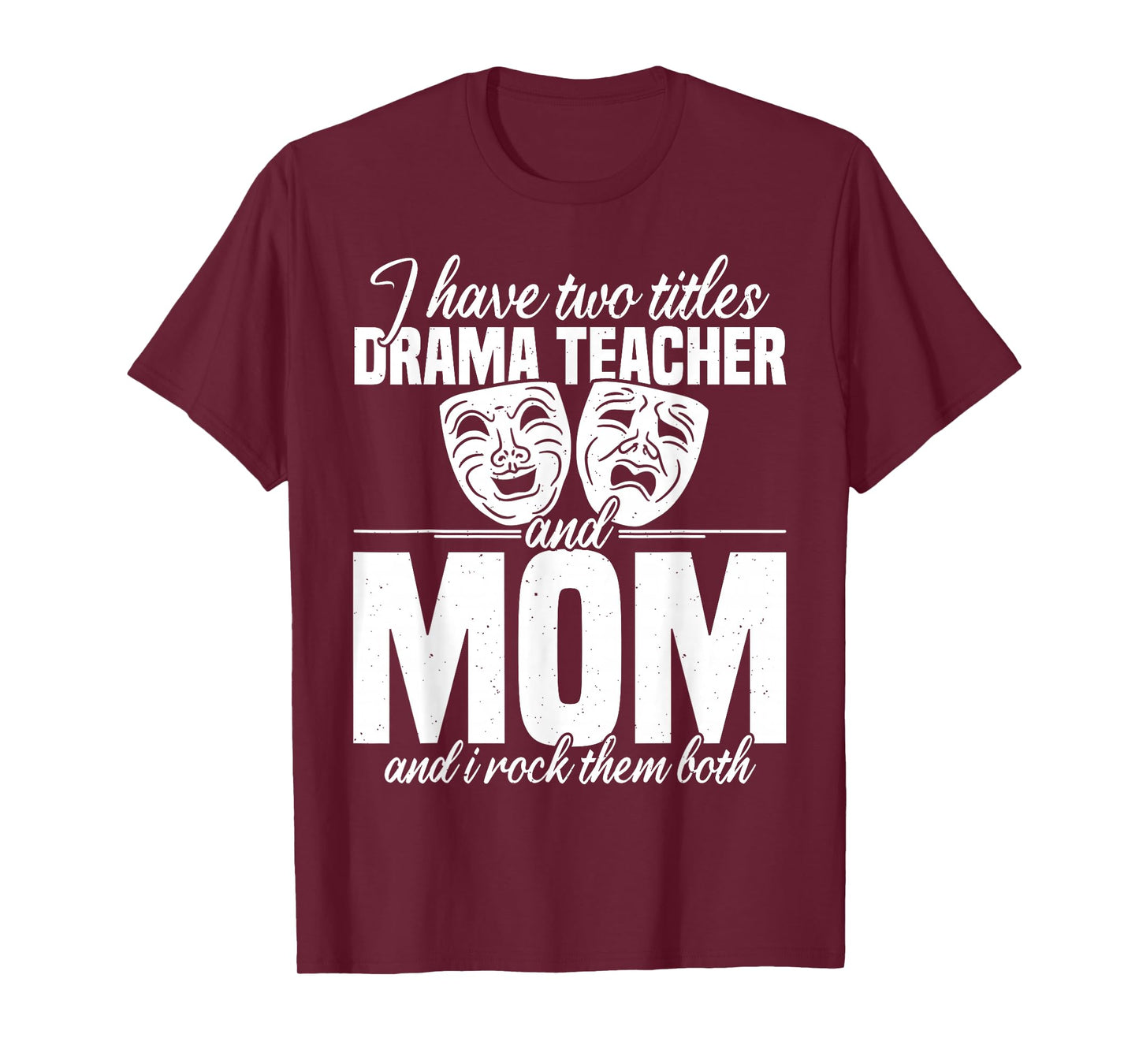 Drama Teacher | Funny Theater Acting Design T-Shirt