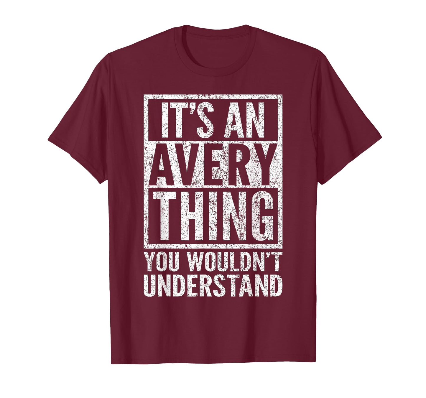 It's an Avery Thing You Wouldn't Understand - Avery's Name T-Shirt