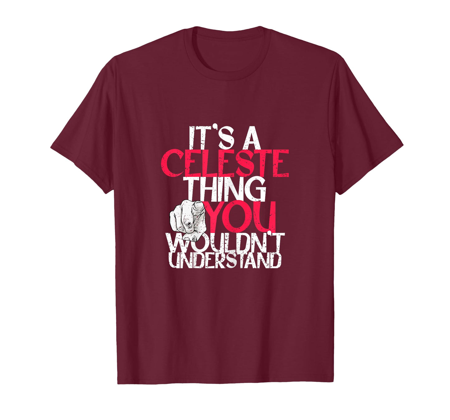 It's A Celeste Thing You Wouldn't Understand T-Shirt