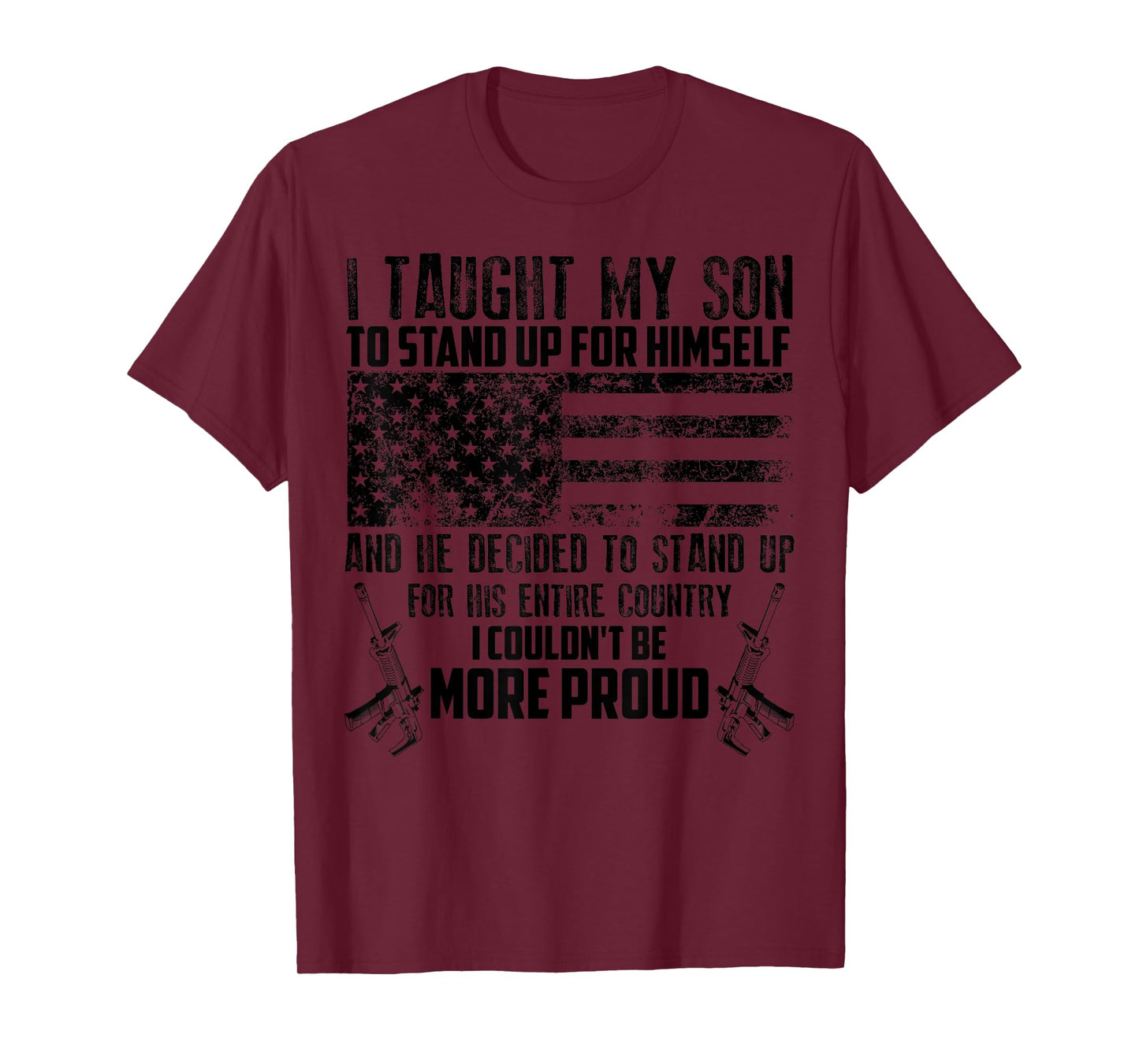 Cool I Taught My Son To Stand | Funny US Army Parents Gift T-Shirt