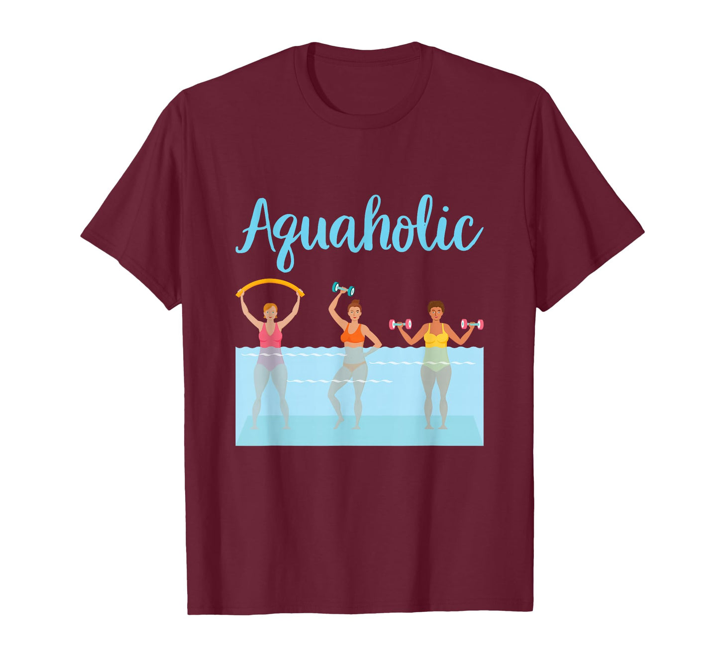 Aquaholic Water Aerobics Aquatic Fitness Waterobics Women T-Shirt