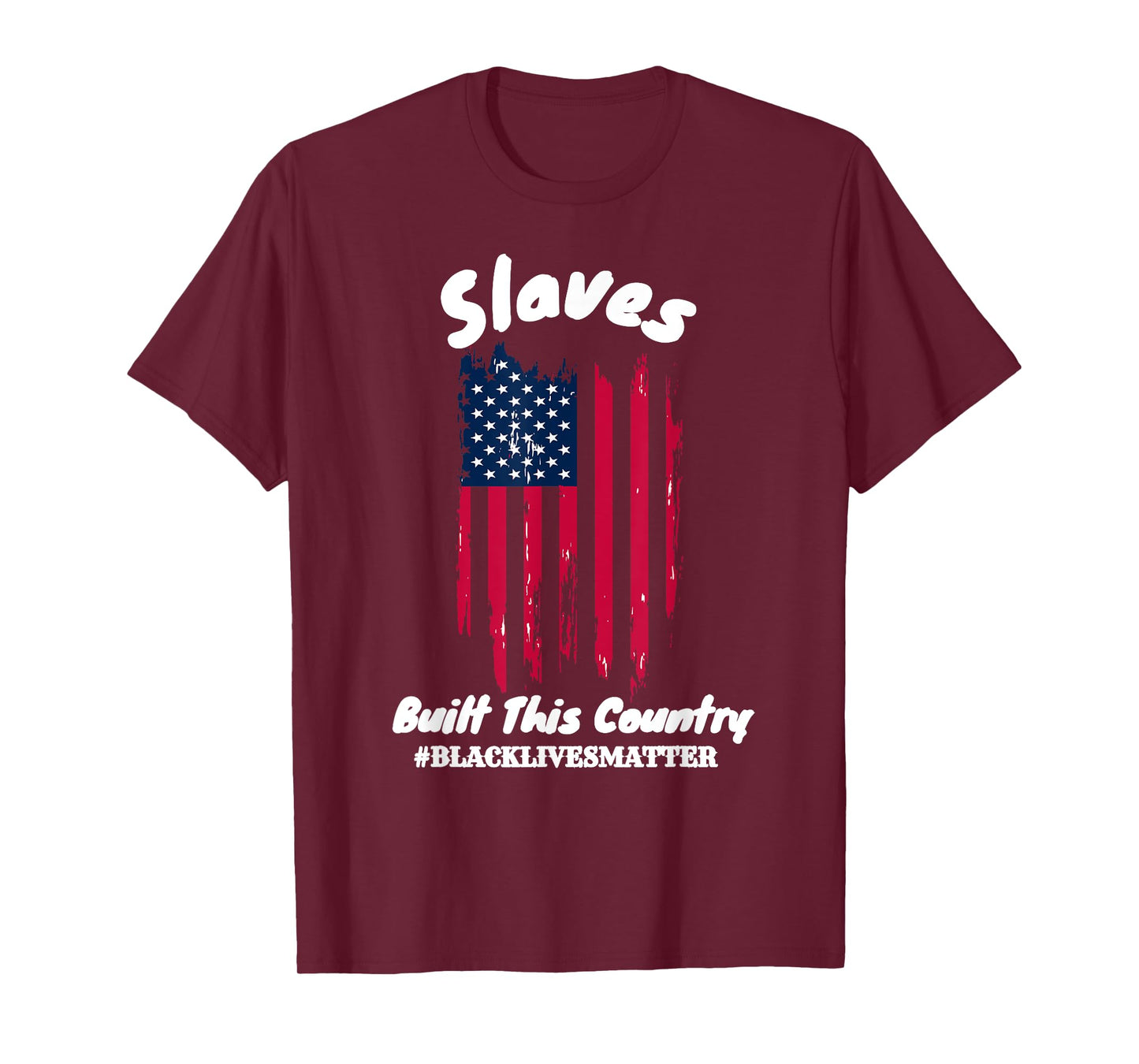 Slaves Built This Country Black lIves Matter T-shirt