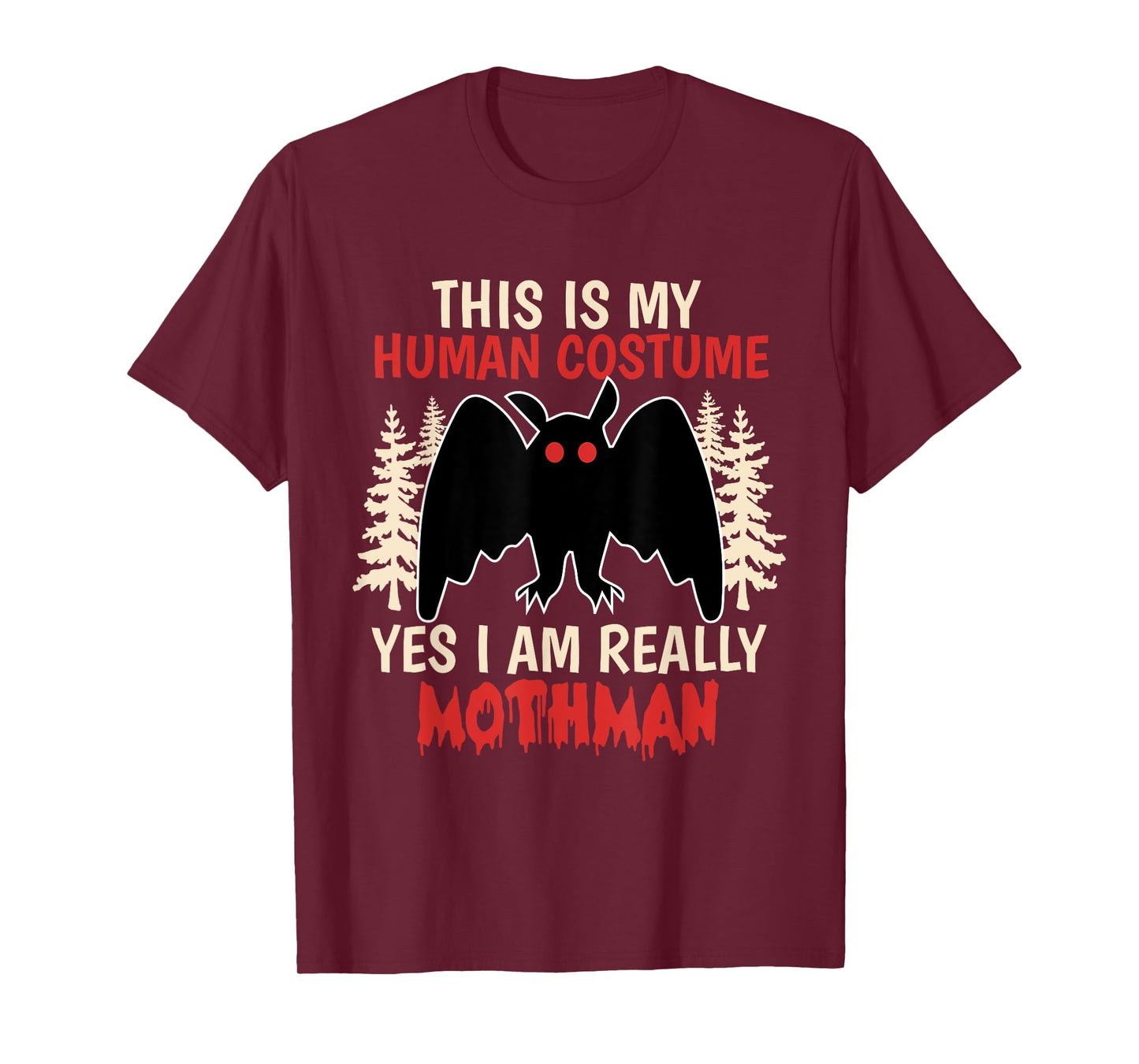 Mothman This Is My Human Costume Yes IAm Really Cryptid T-Shirt