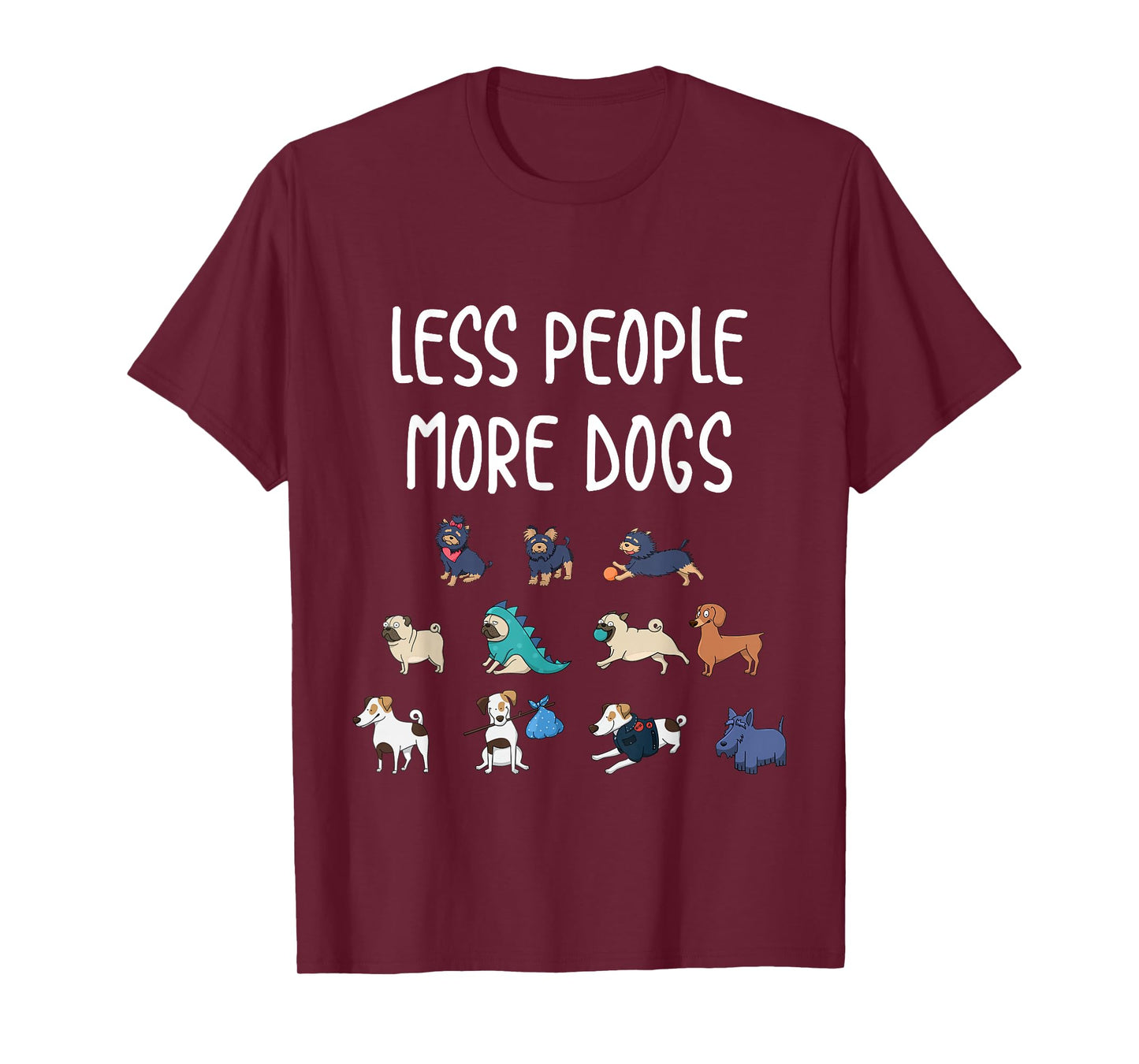 Funny Pet Less People More Dogs T-Shirt T-Shirt