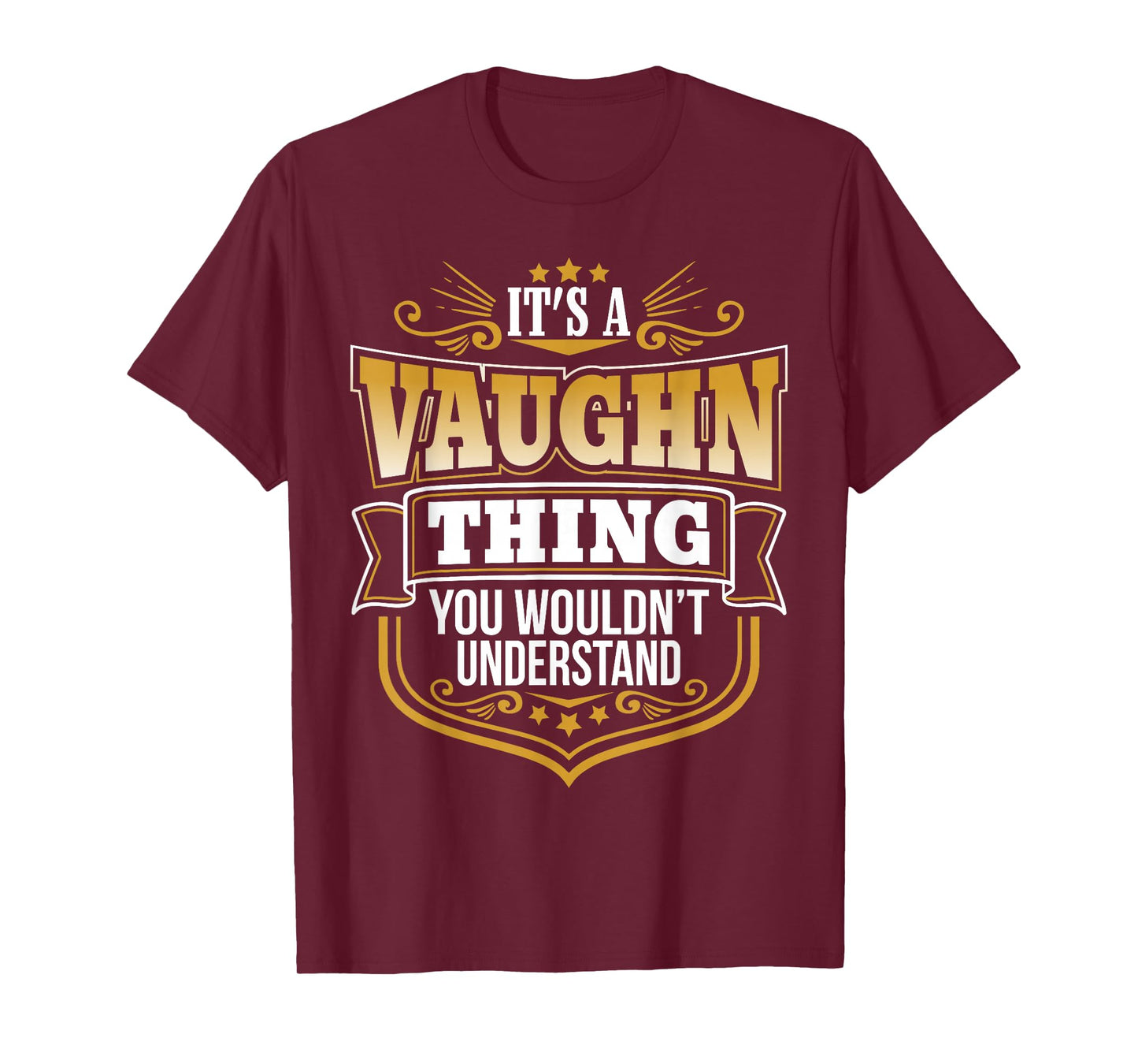 its a Vaughn thing you wouldnt understand Vaughn TShirt T-Shirt