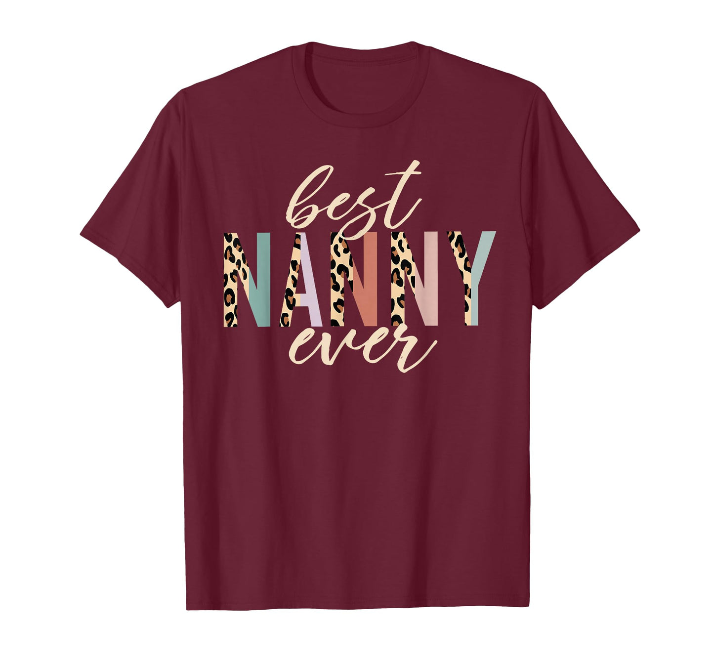 Best Nanny Ever Gifts Leopard Print Mothers Day T-Shirt Small