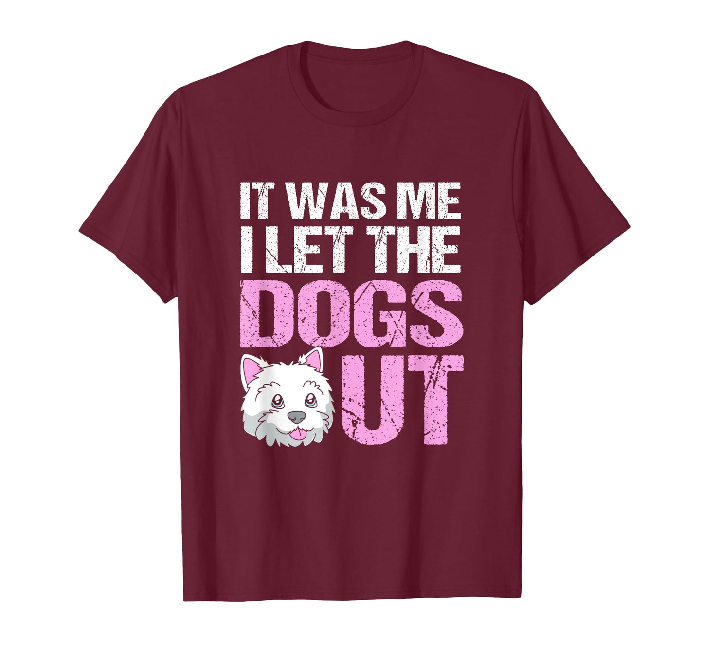 Funny Dog Sitter It Was Me I Let The Dogs Out T-Shirt