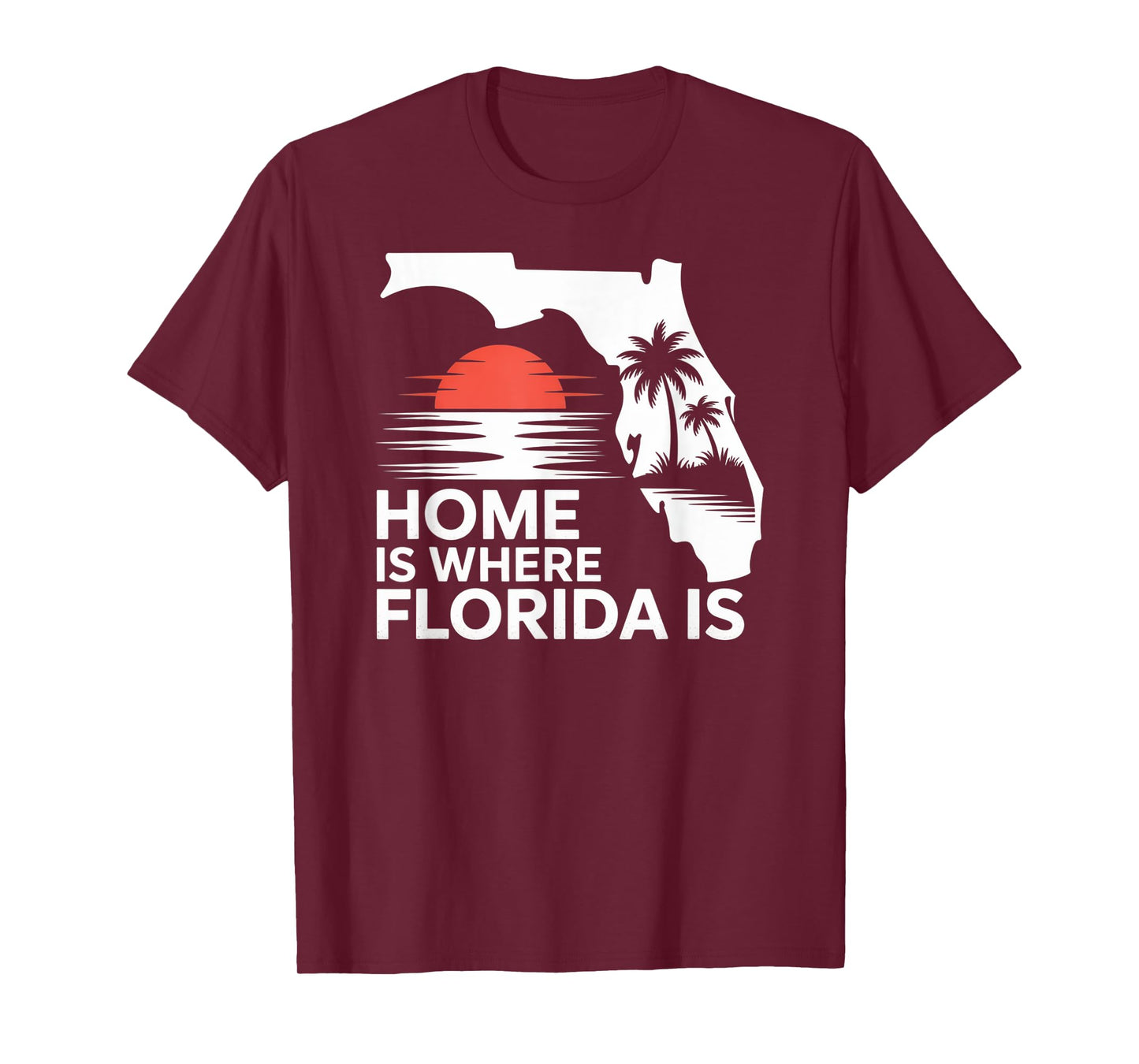 Home is Where Florida is Sunshine State Love T-Shirt