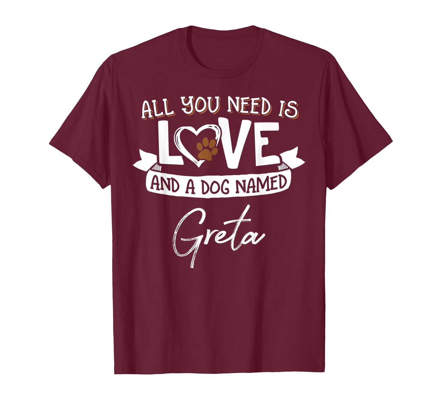 Cute Dog Named Greta Shirt for Women and Men T-Shirt