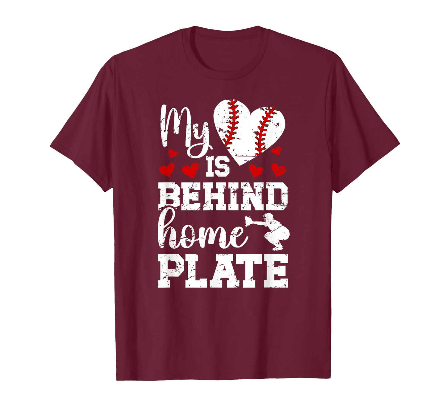 Behind Home Plate Baseball Catcher Mom Baseball Catcher Mama T-Shirt