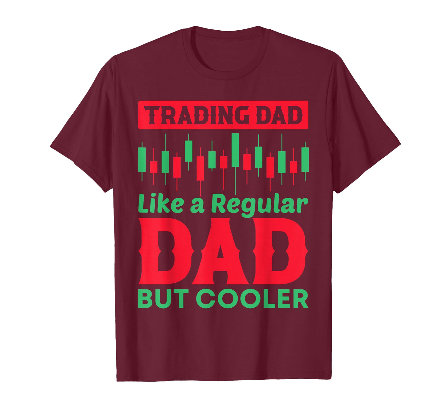 Trading Dad Like Regular Dad But Cooler Gift T-Shirt