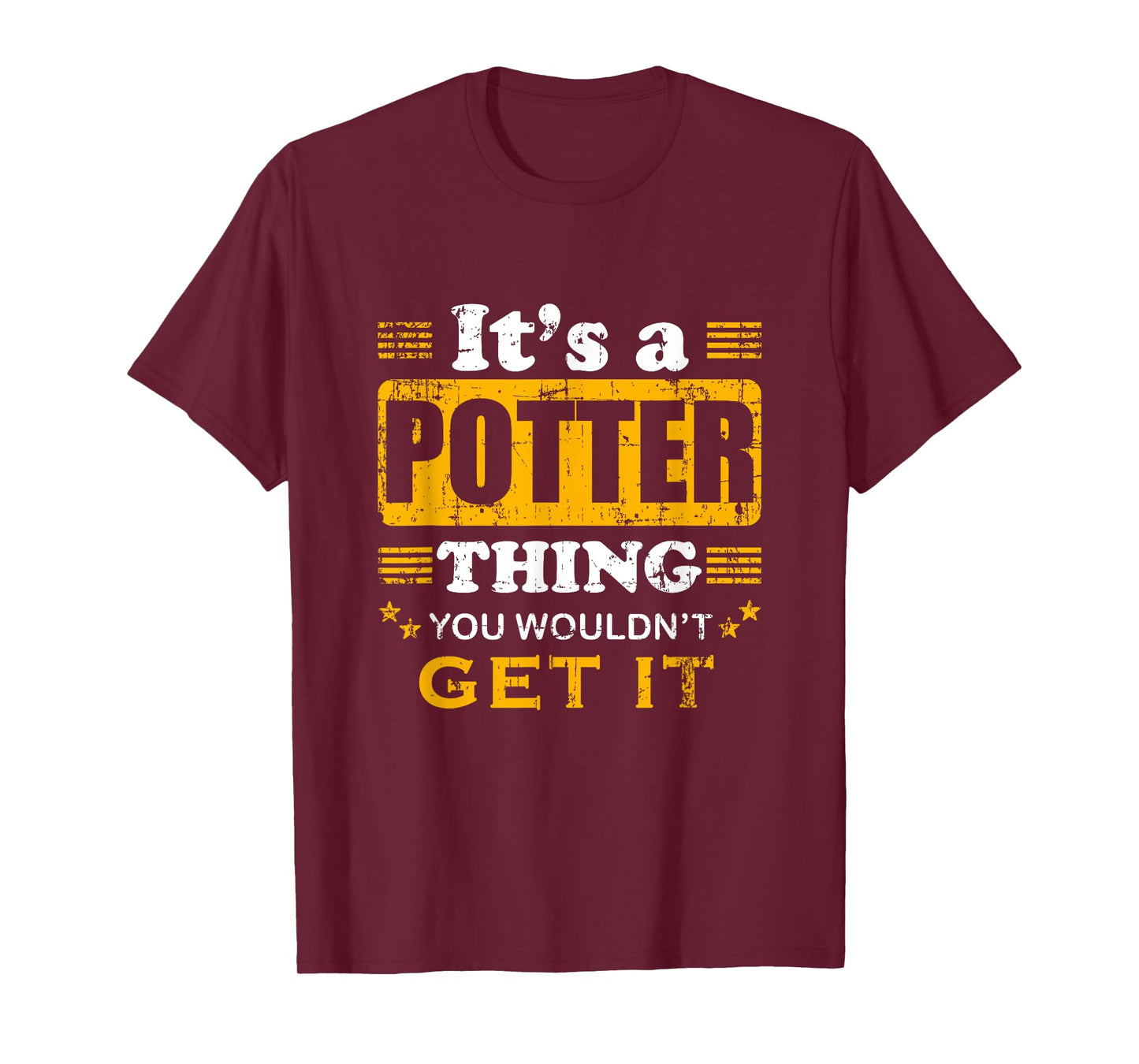 It's A Potter Thing You Wouldn't Get It Nice Family Name T-Shirt