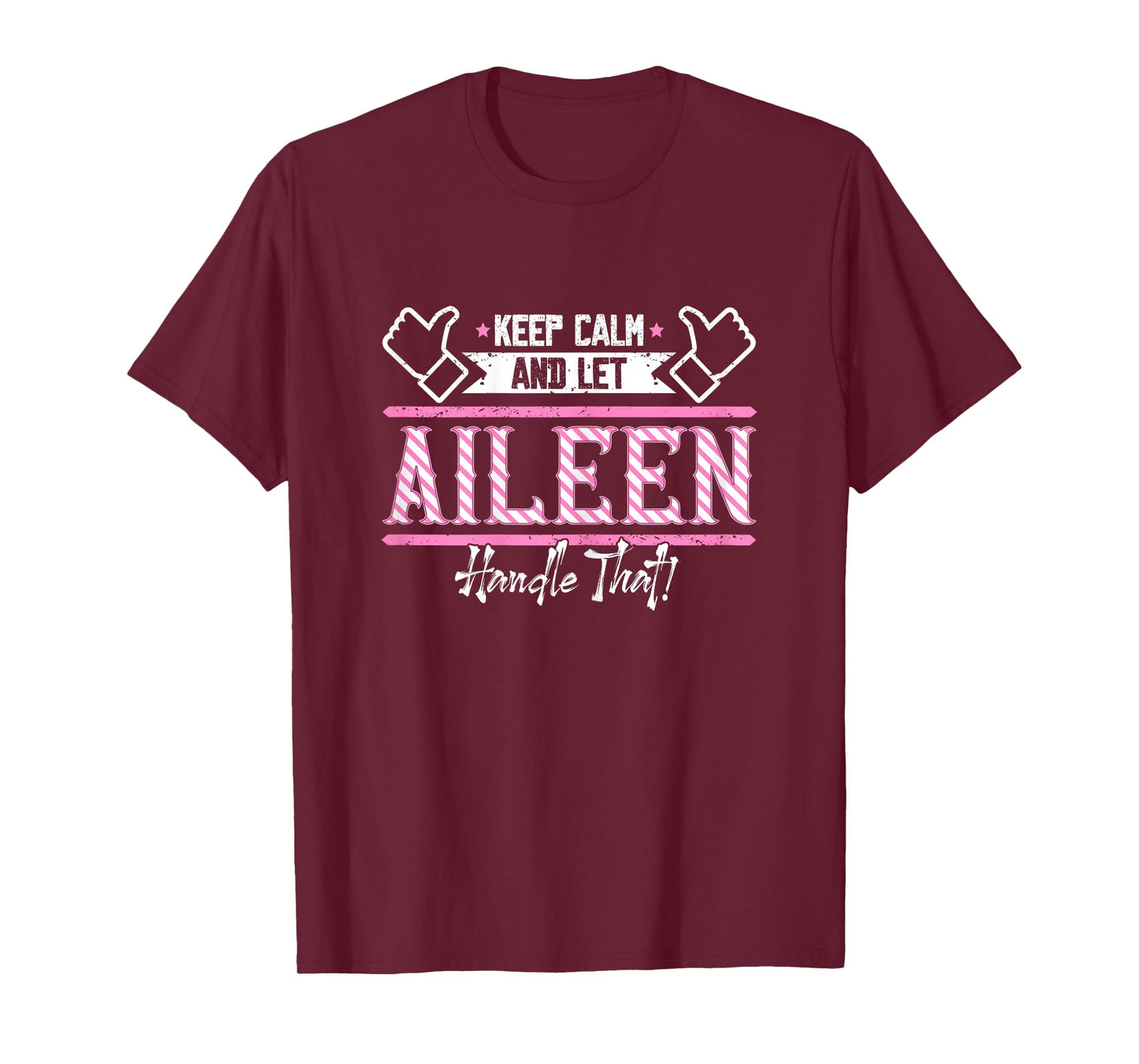 Aileen | Keep Calm and let Aileen Handle that T-Shirt