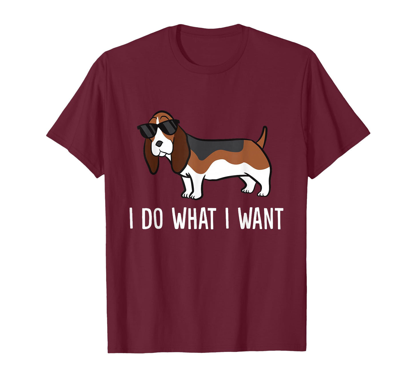 Funny Basset Hound Lover I Do What I Want T-Shirt