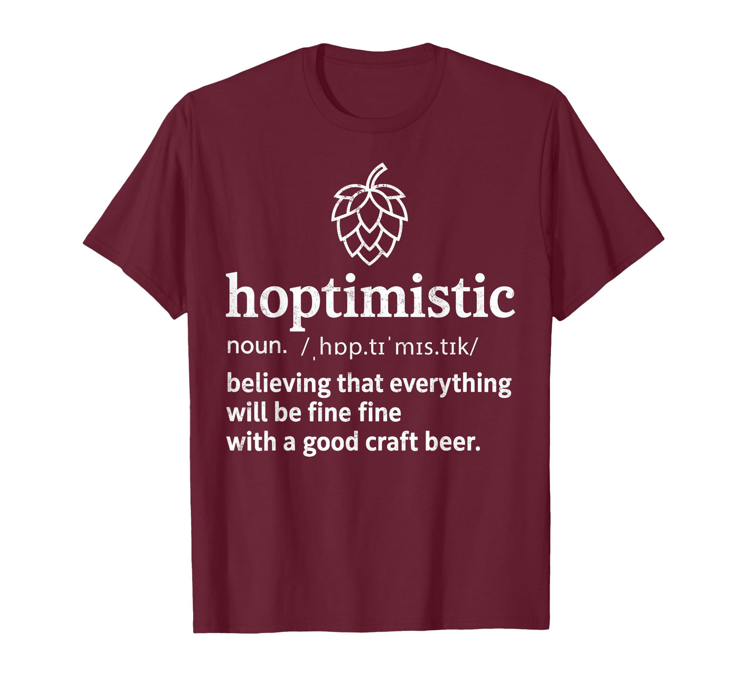 Hoptimistic Definition Funny Beer Drinking IPA Lover Joke T-Shirt