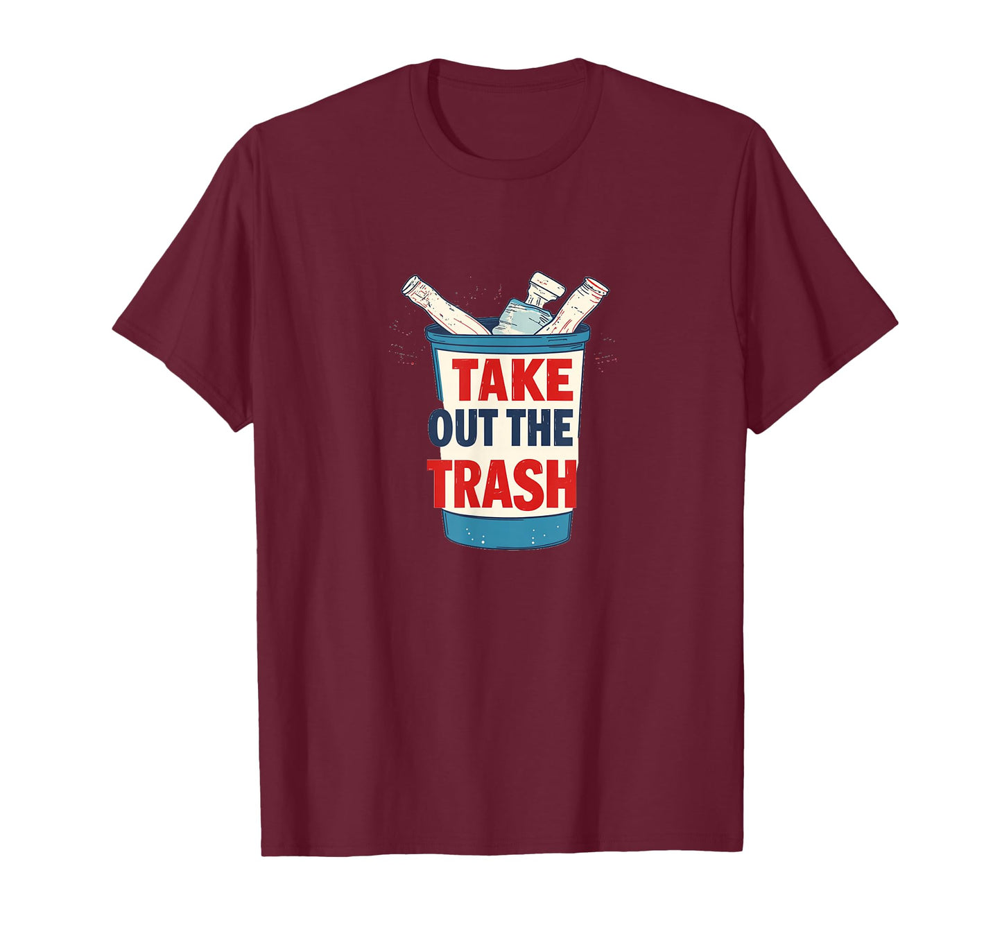 Funny Trash Can with Take Out The Trash Statement T-Shirt