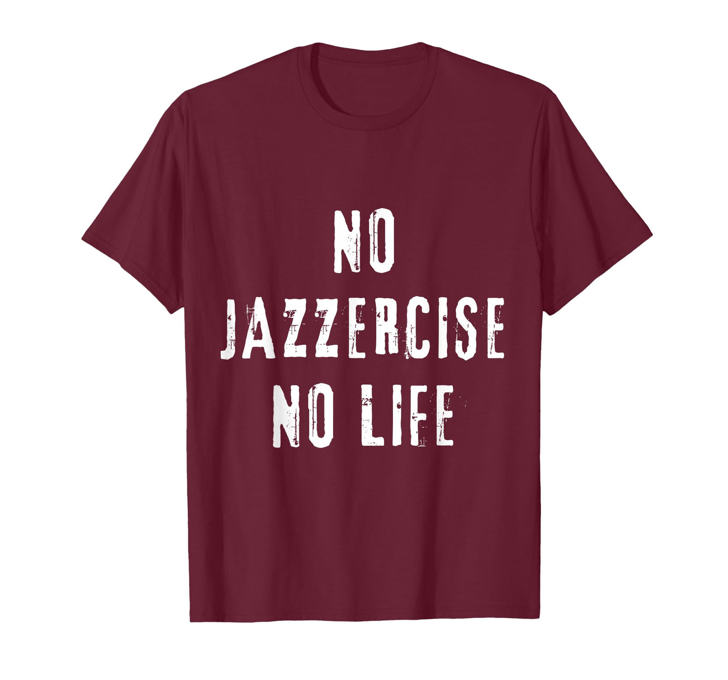 Jazzercise Dance Fitness Workout Groove Fun T-Shirt