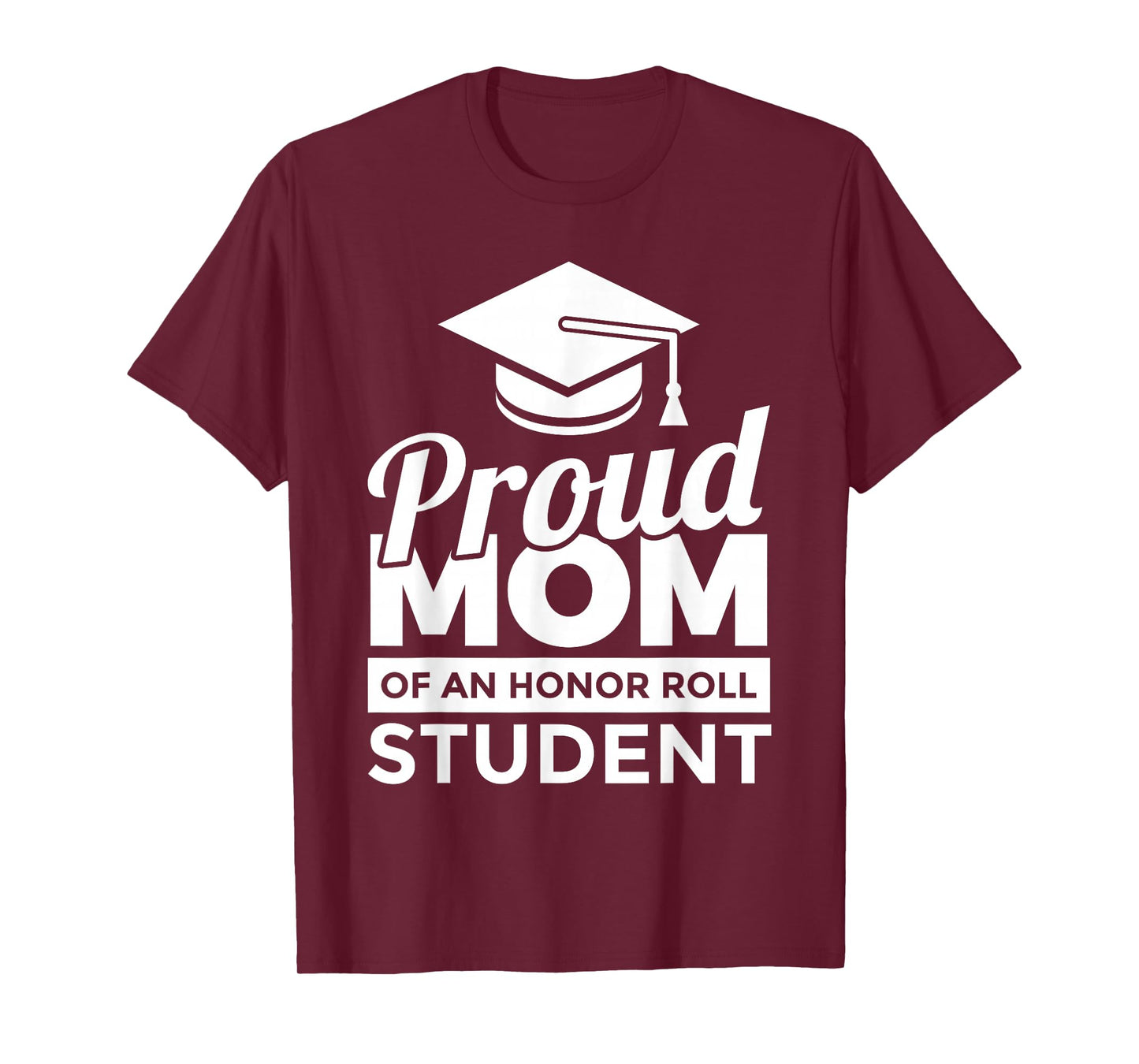 Proud Honor Roll Student Mom T-Shirt