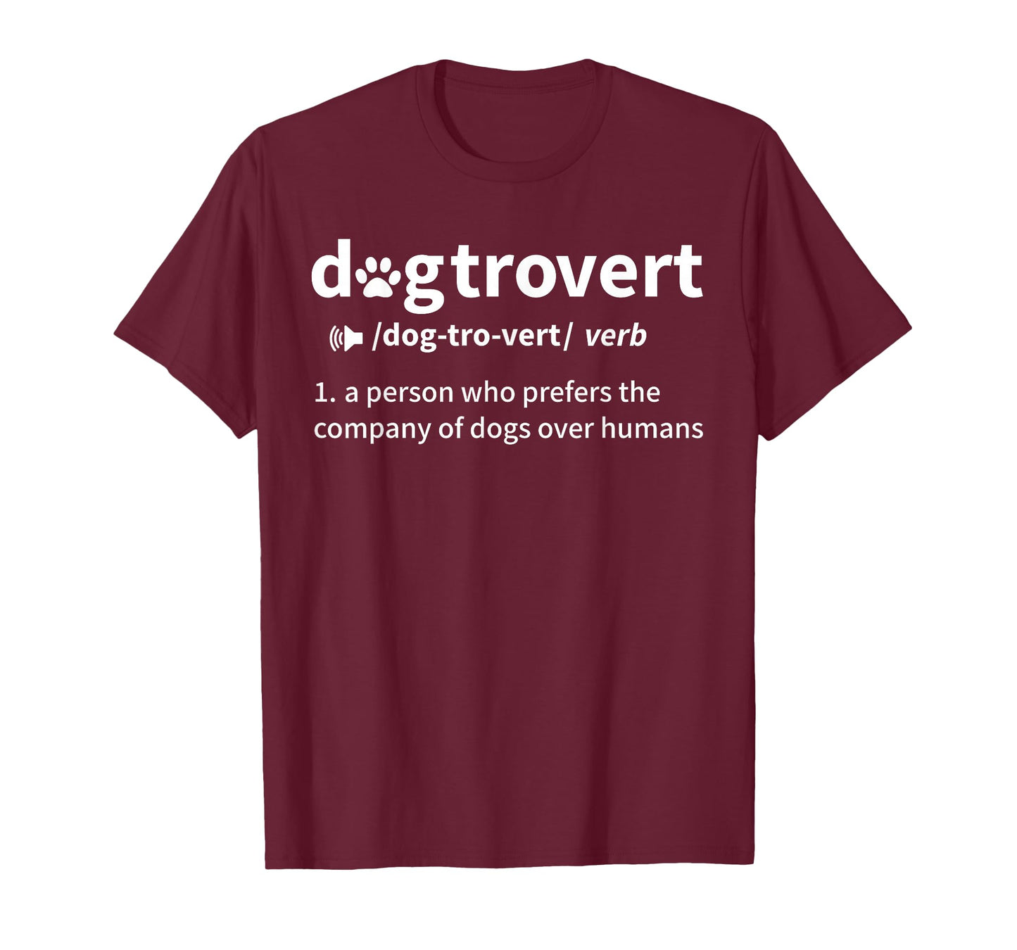 Dogtrovert Definition Funny For Dog Owners Dog Lovers T-Shirt
