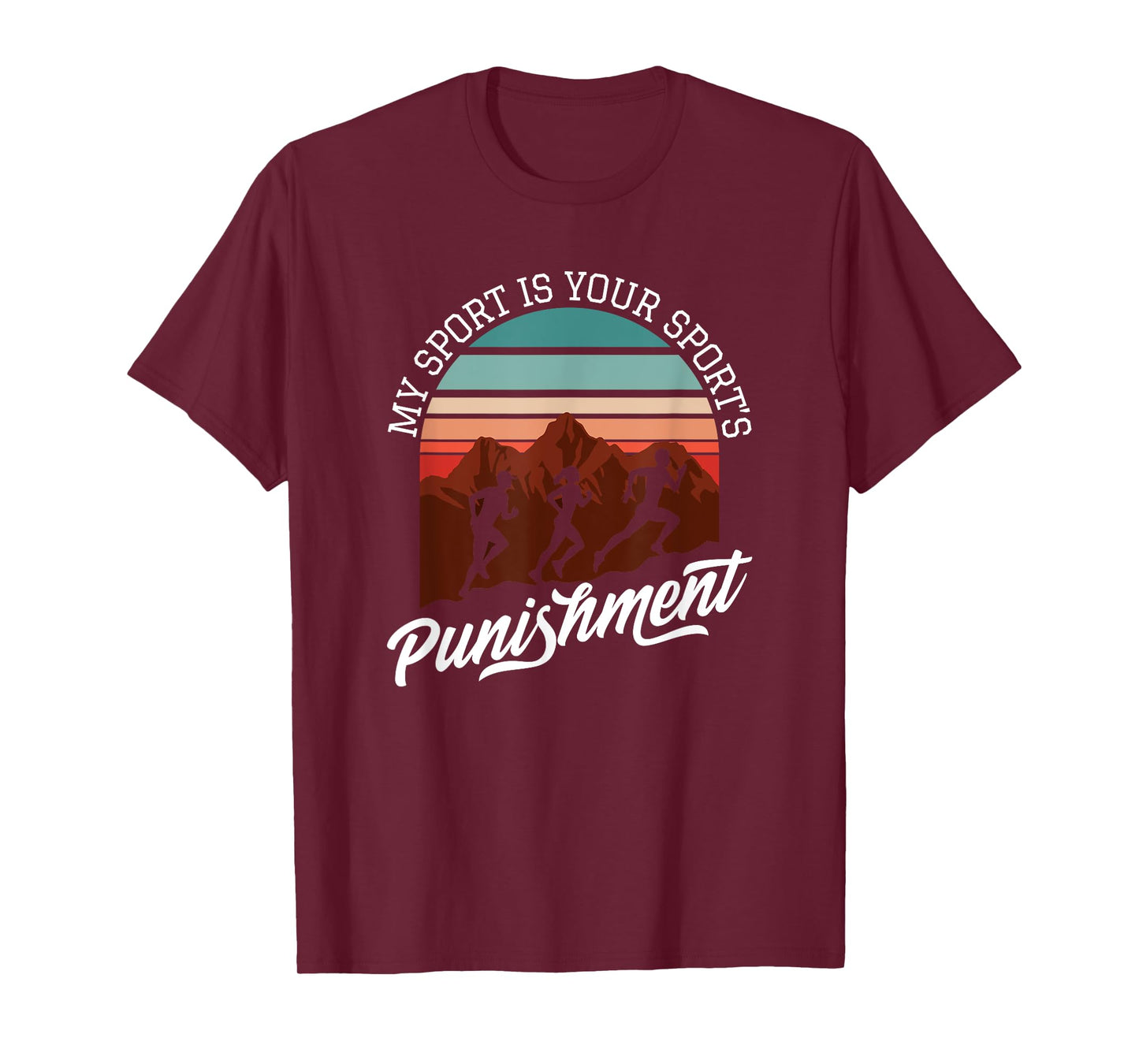 My Sport Is Your Sports Punishment Track Cross Country T-Shirt