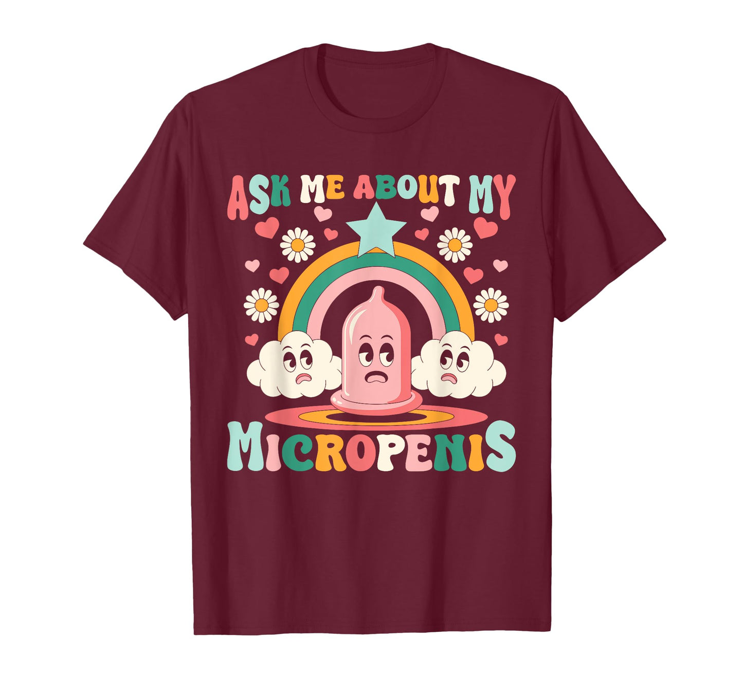 Ask Me About My Micropenis Funny Inappropriate Adult Humor T-Shirt