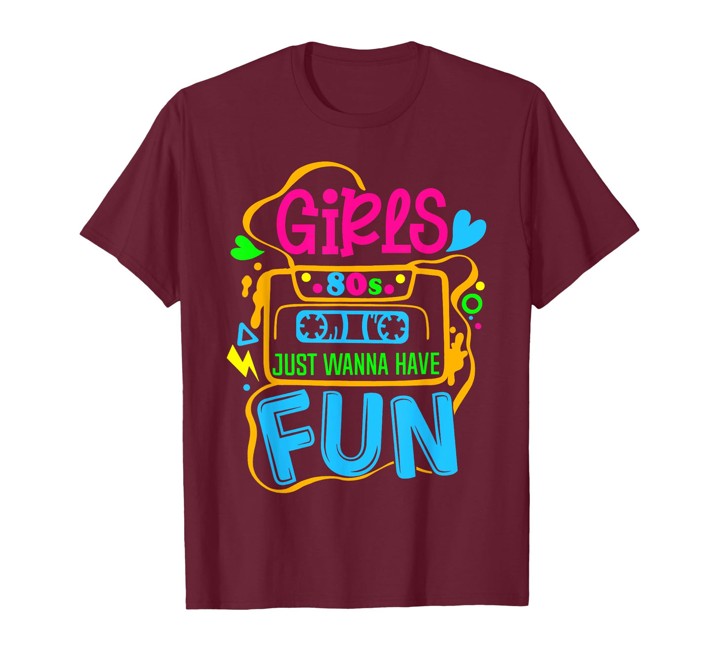 Awesome 80's Girls Just Wanna Have Fun 80s Party Funny 1980s T-Shirt
