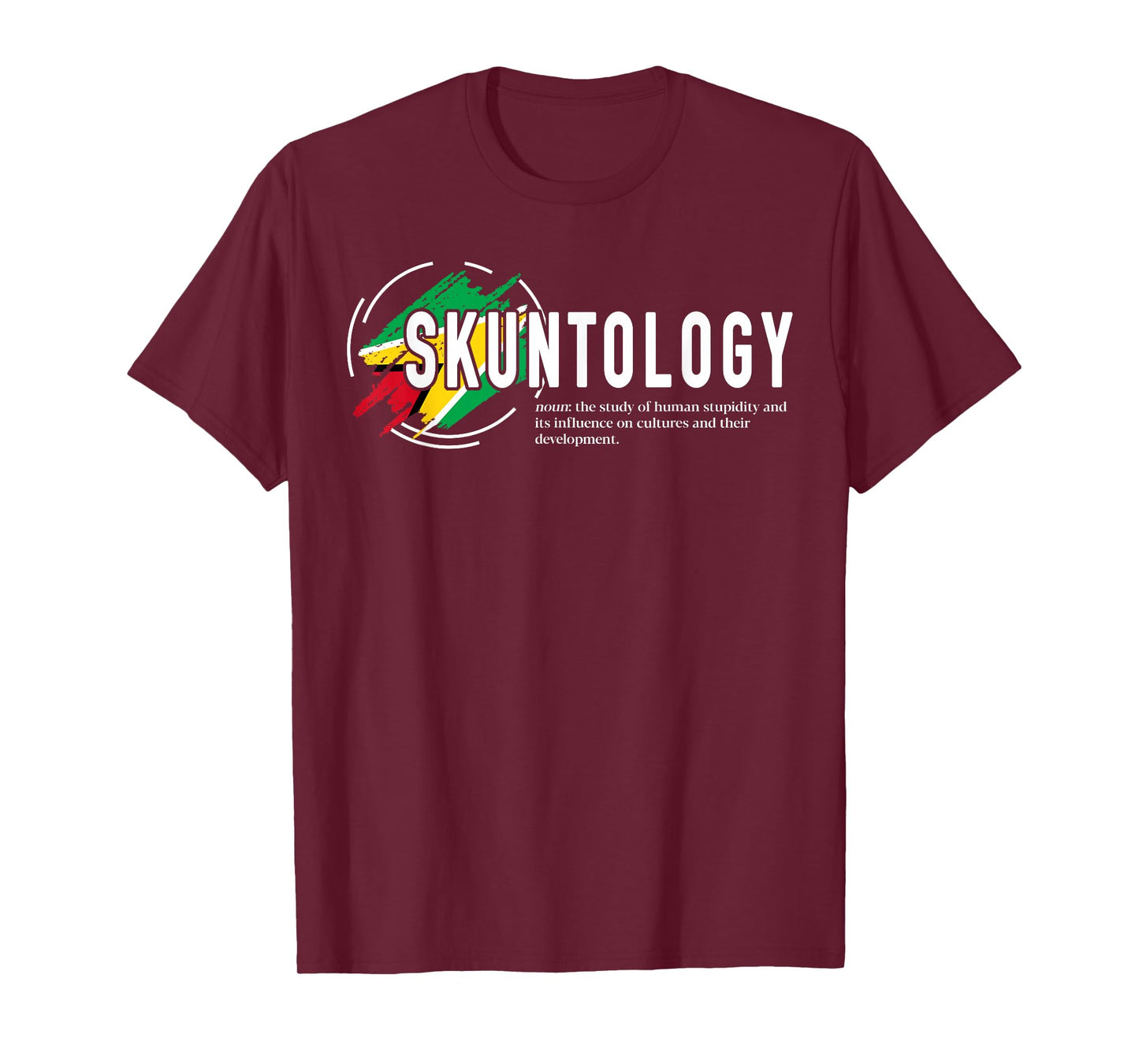 Skuntology meaning with Guyana Flag Funny Patriotic T-Shirt