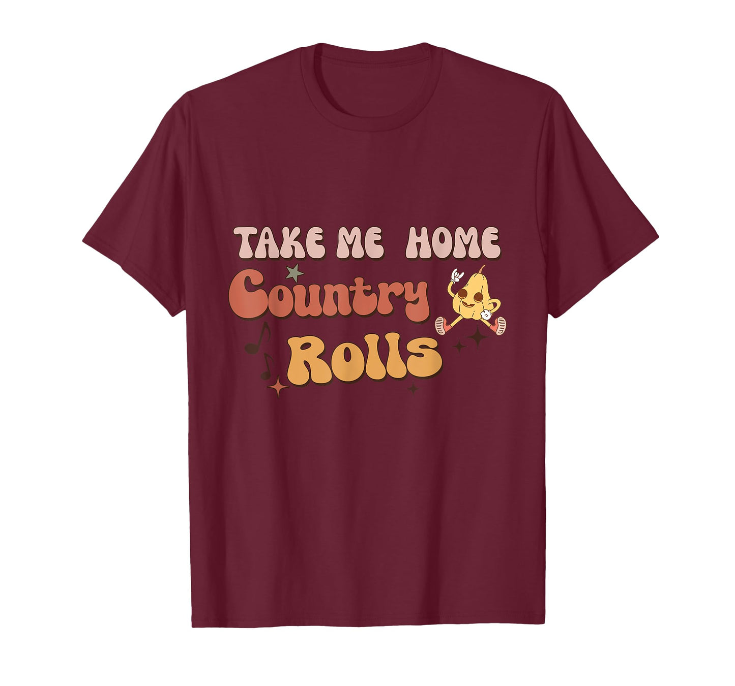 Funny Groovy Thanksgiving Take Me Home Country Rolls T-Shirt