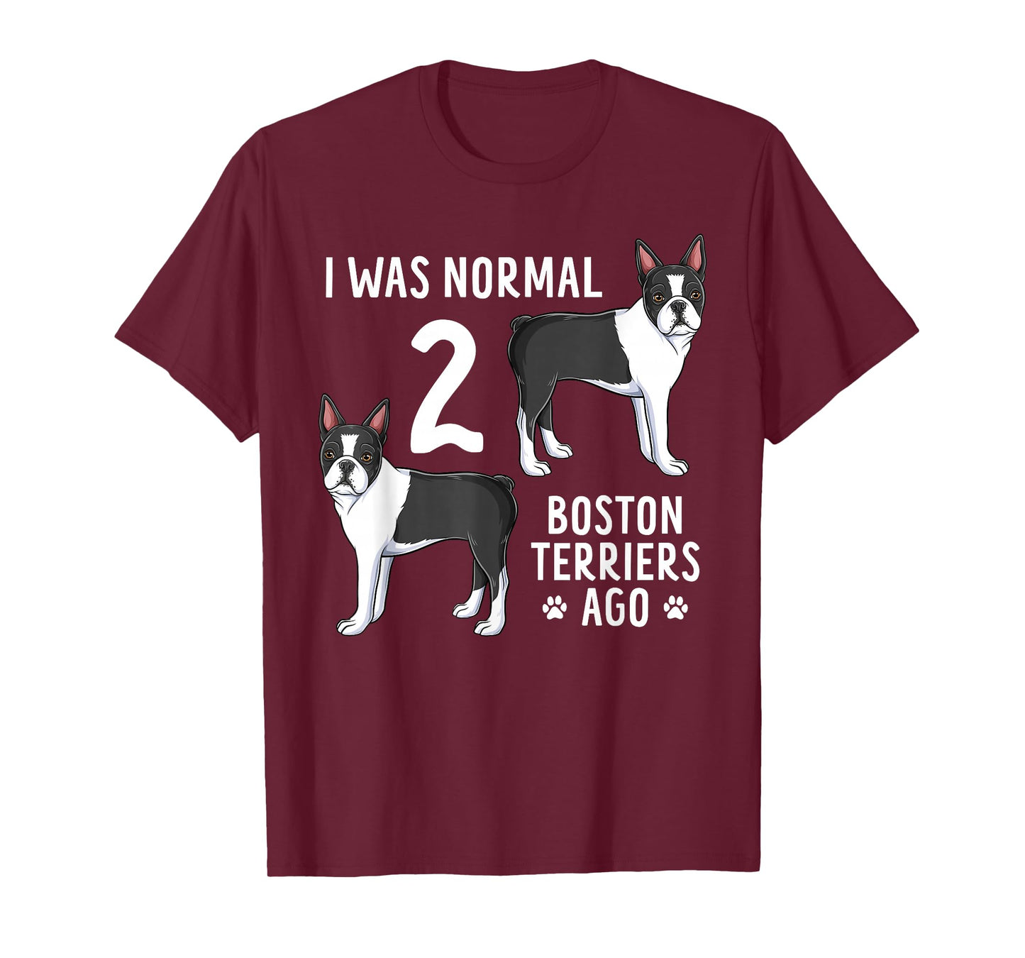 Boston Terrier Humor Funny Bostie Dog Lover T-Shirt