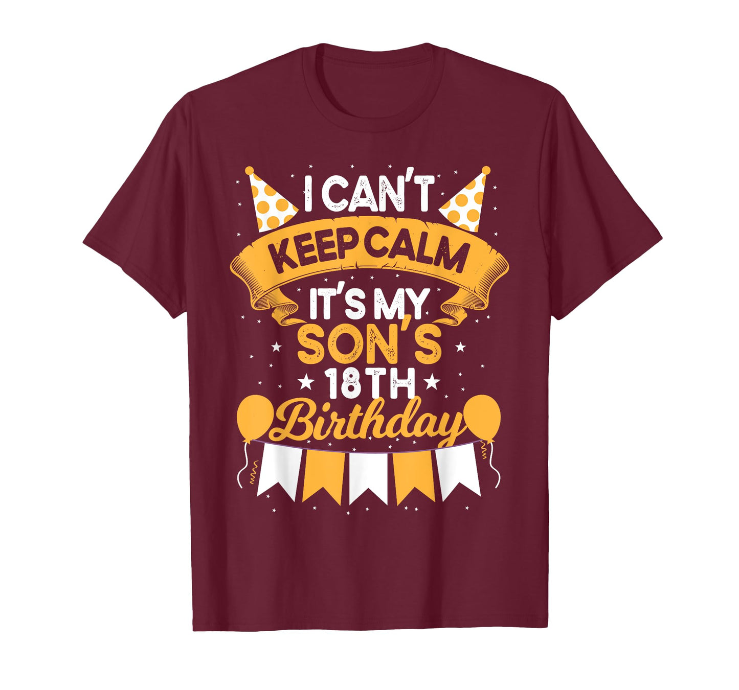 I Can't Keep Calm It's My Son 18th Birthday Gift bday T-Shirt