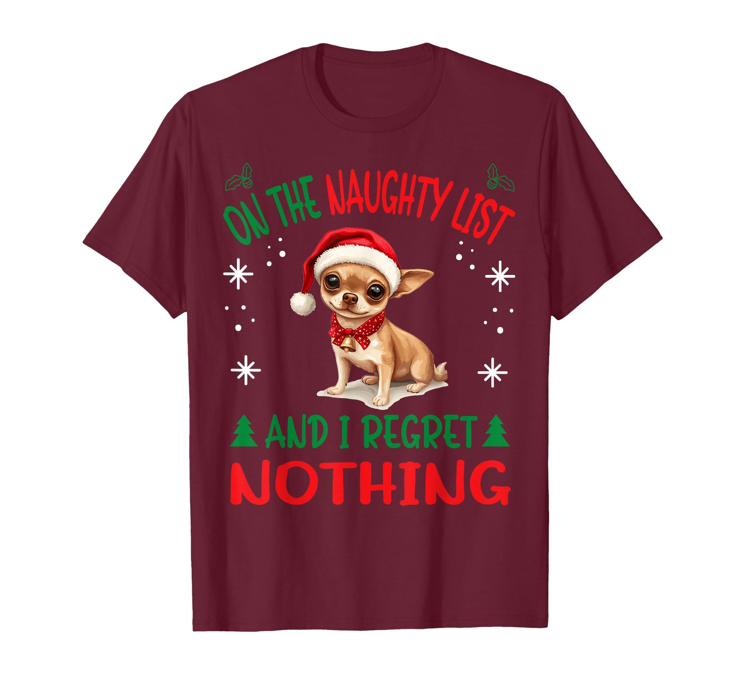 Cute Chihuahua Chiwawa dog Dog Christmas On The Naughty List T-Shirt