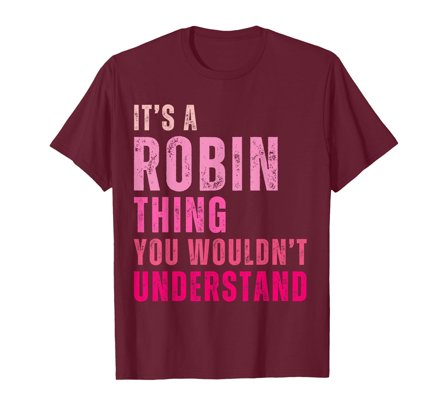 It's A Robin Thing You Wouldn't Understand Robin Vintage T-Shirt