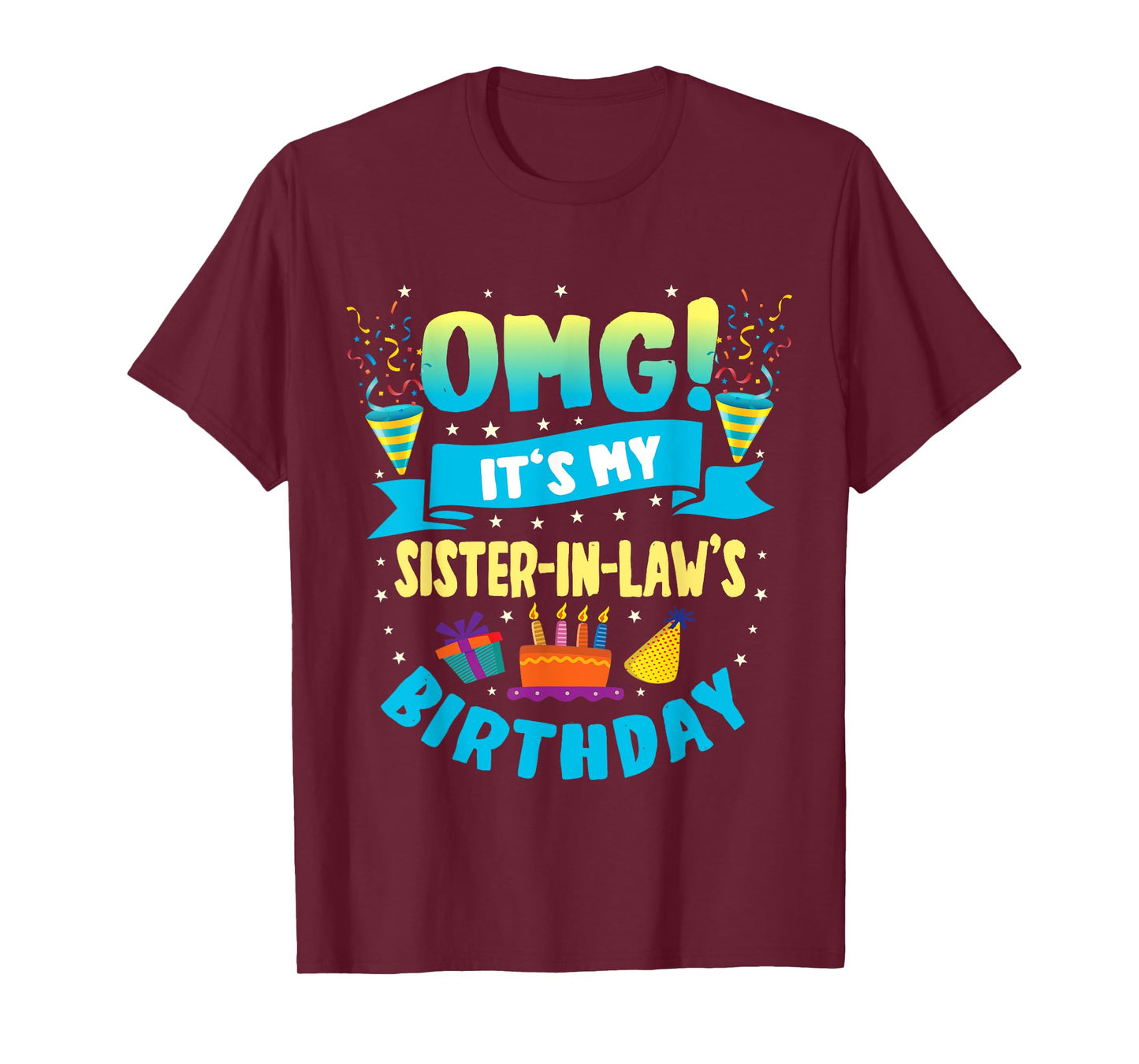 OMG It's My Sister in Law Birthday T-Shirt