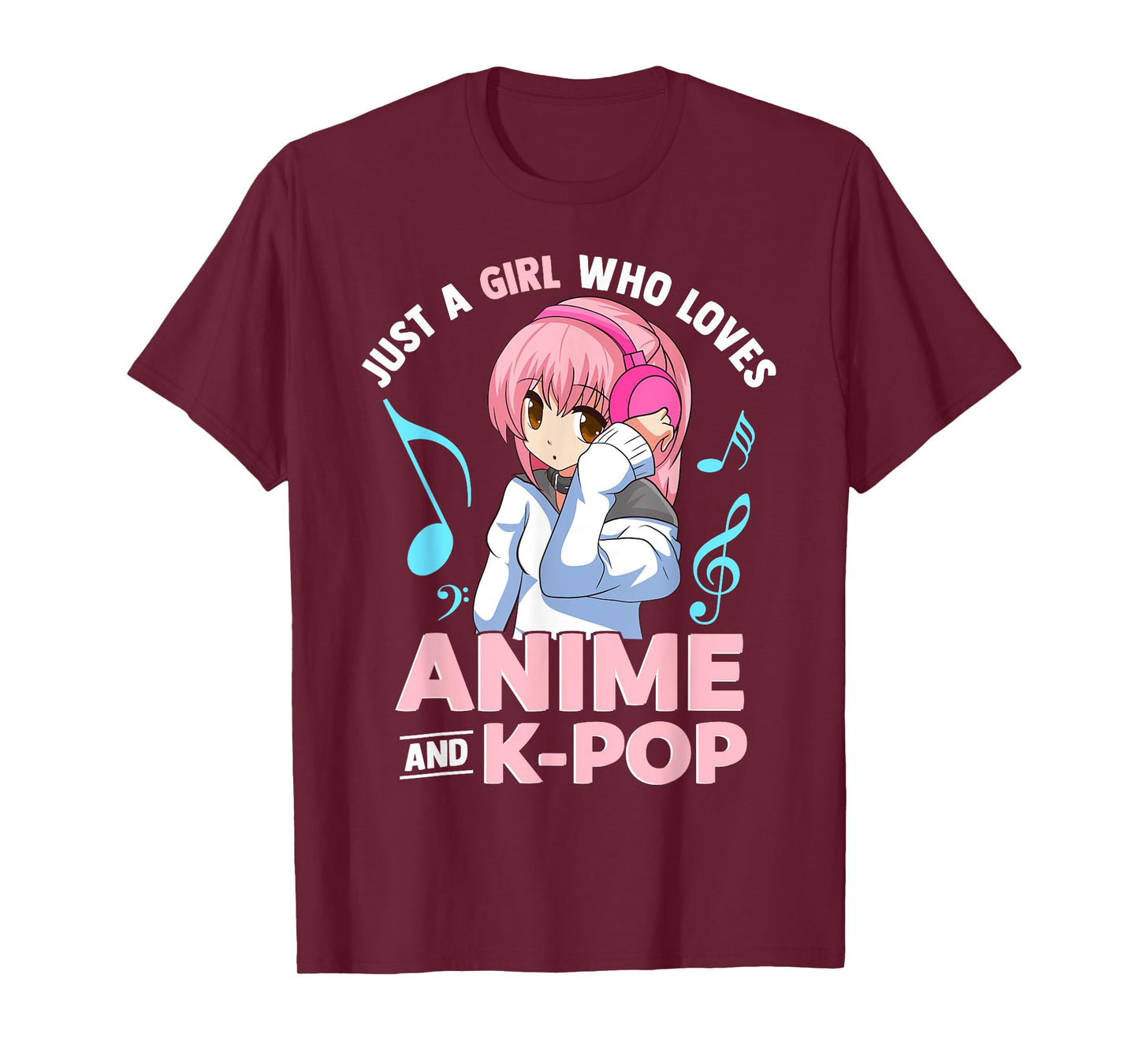 Just A Girl Who Loves Anime and K-Pop Music Women and Girls T-Shirt