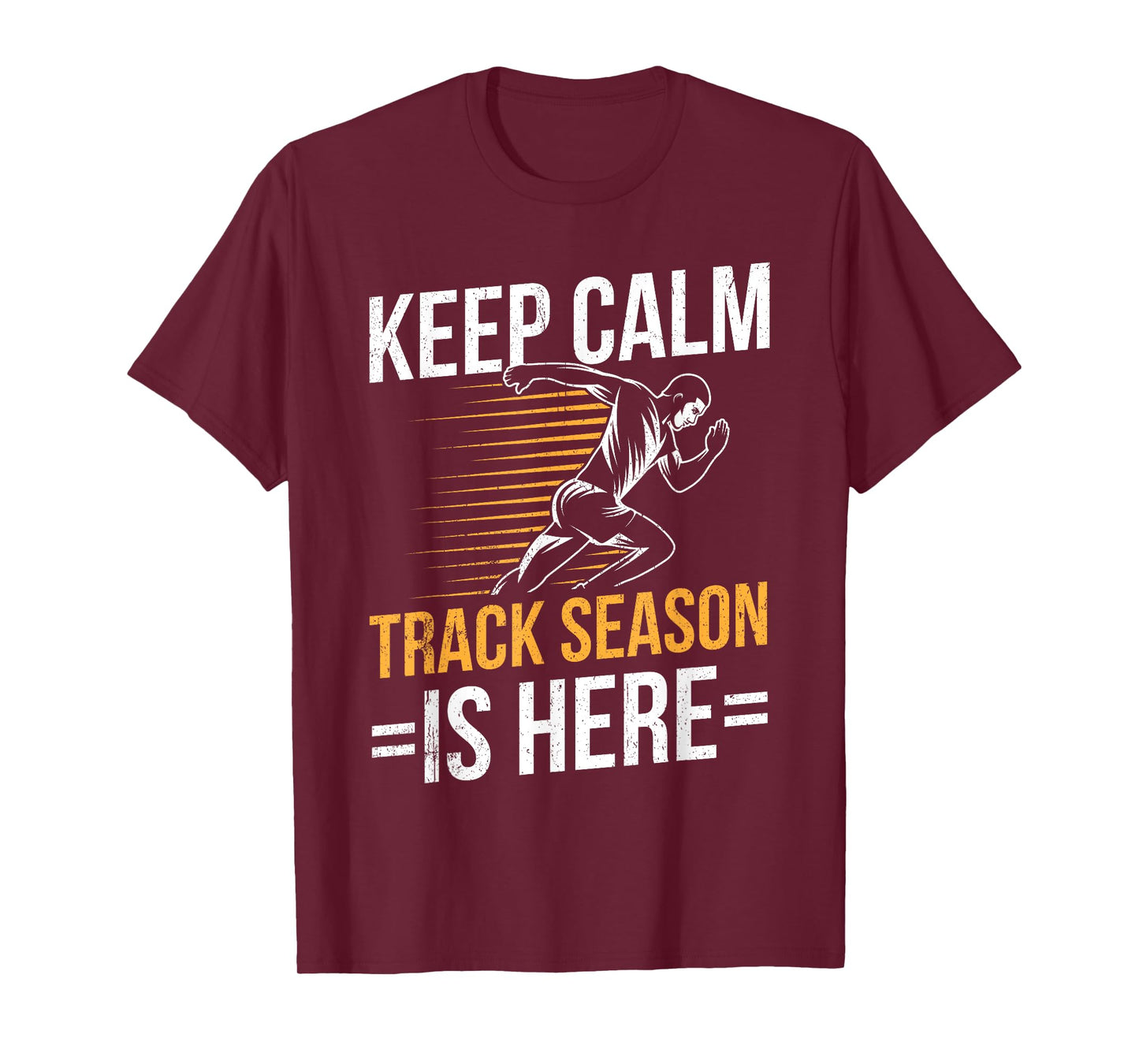 Funny Track and Field Design Keep Calm Track Season is Here T-Shirt