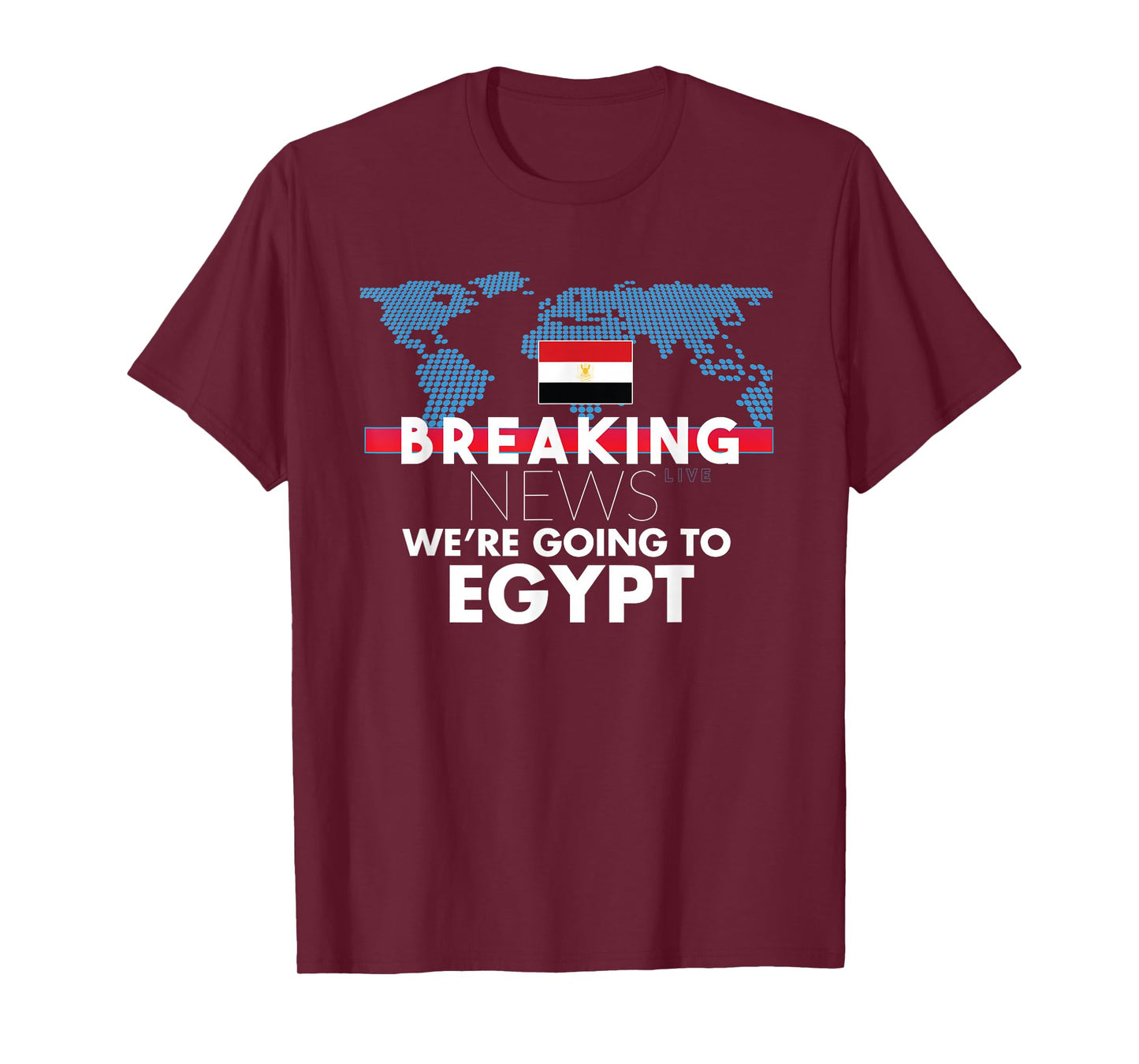 Breaking News We're Going To Egypt Family Trip T-Shirt